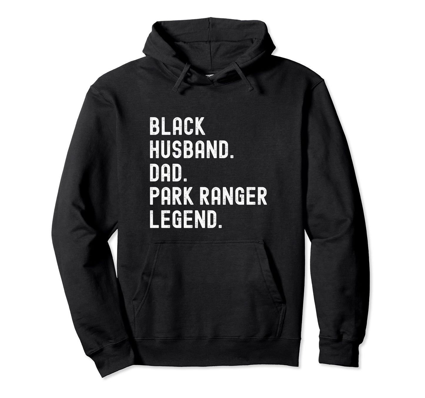 Black Husband Dad Park Ranger Legend Hoodie - Aesthetic Graphic Unisex - T-Shirt, Sweatshirt, Hoodie