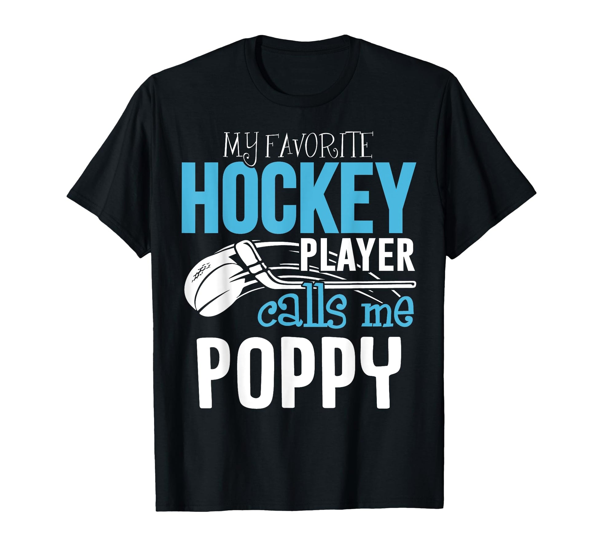 My Favorite Player Calls Me Poppy Gift T-Shirt - Fun Novelty Design Unisex - T-Shirt, Sweatshirt, Hoodie