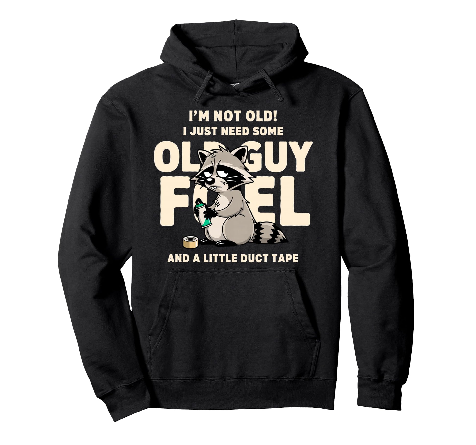 Im Not Old I Just Need Old Guy Fuel Hoodie - Minimalist Print for Adults - T-Shirt, Sweatshirt, Hoodie