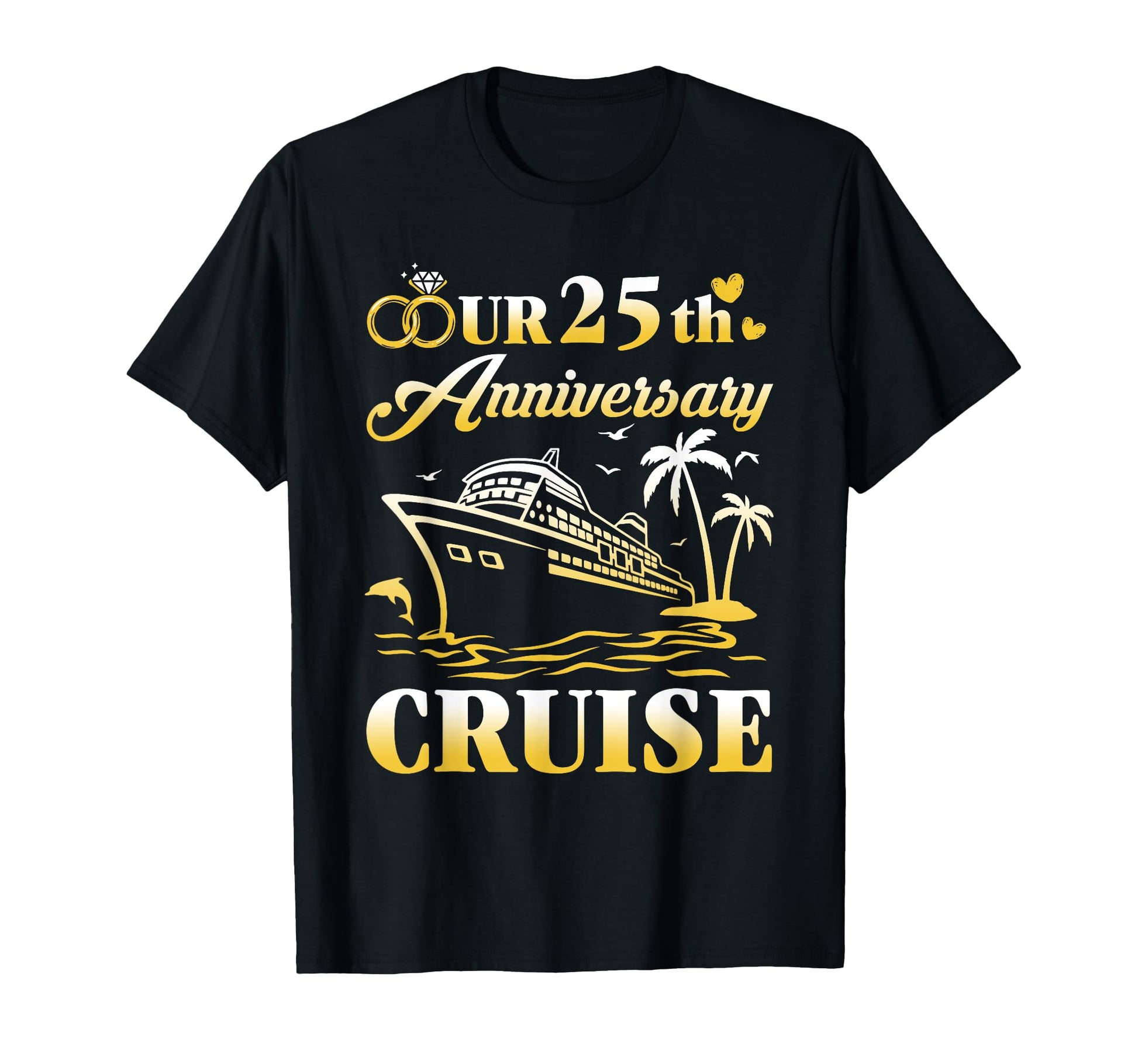 Our 25Th Wedding Anniversary Cruise 25 T-Shirt - Trendy Graphic for Adults - T-Shirt, Sweatshirt, Hoodie
