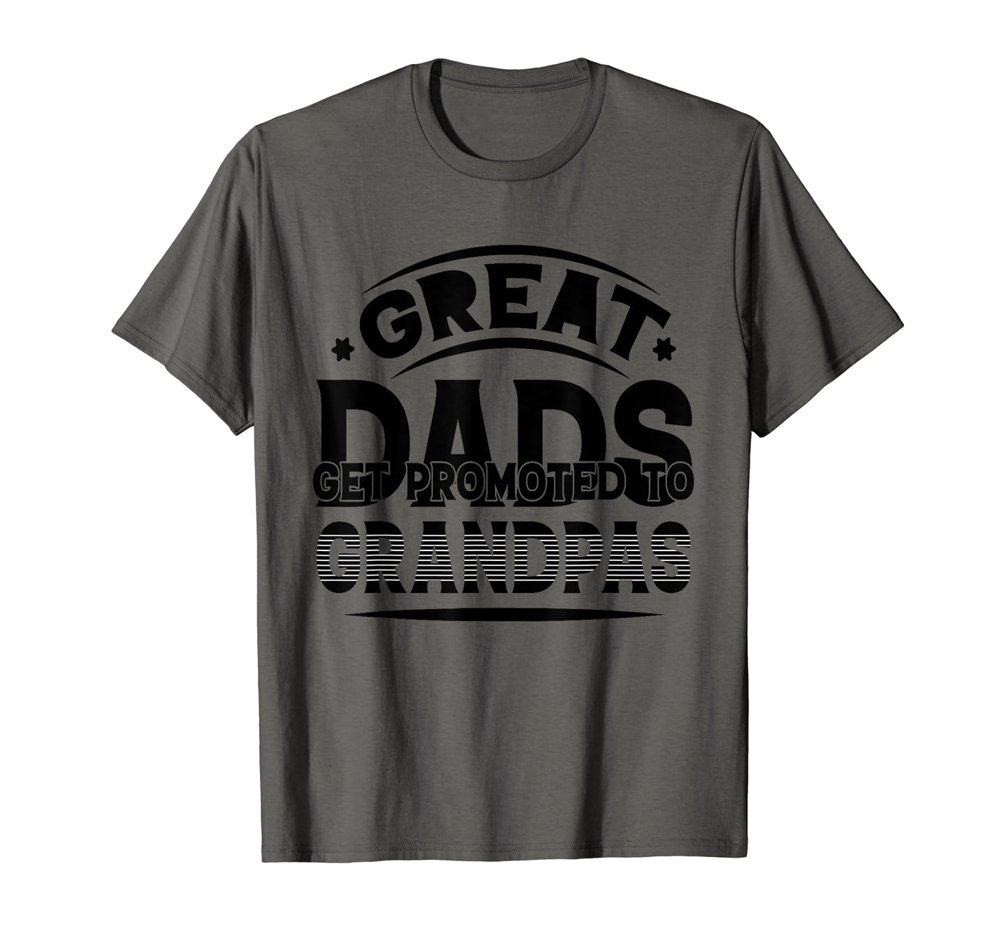 Great Dads Get Promoted To Grandpas T-Shirt - Aesthetic Graphic Men Women - T-Shirt, Sweatshirt, Hoodie