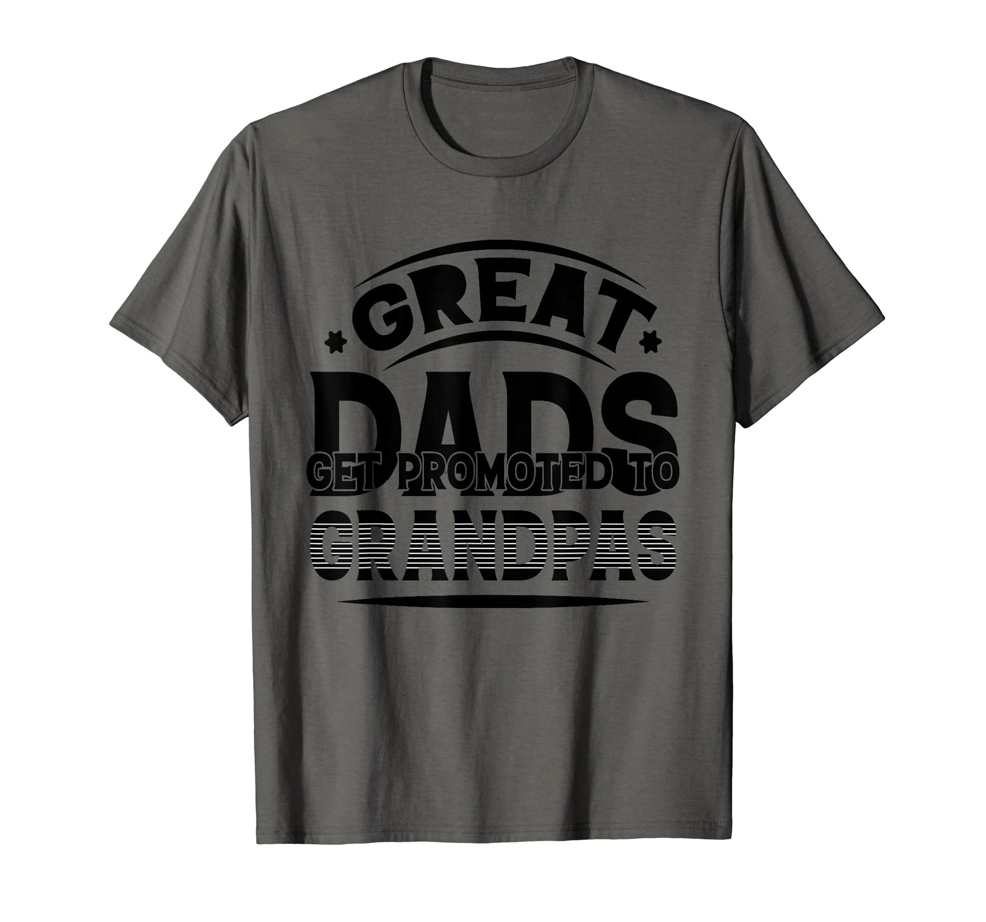 Great Dads Get Promoted To Grandpas T-Shirt - Aesthetic Graphic Men Women - T-Shirt, Sweatshirt, Hoodie