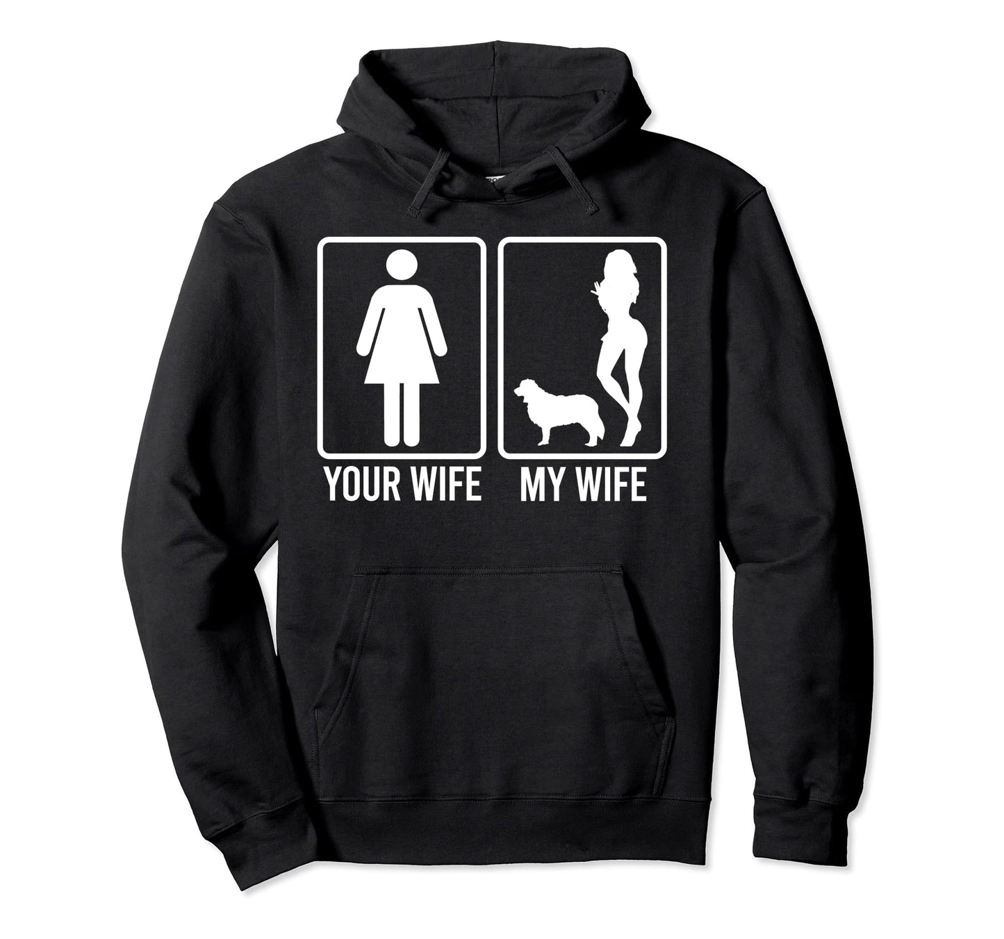 Your Wife My Wife Husband Border Hoodie - Fun Novelty Design for Adults - T-Shirt, Sweatshirt, Hoodie