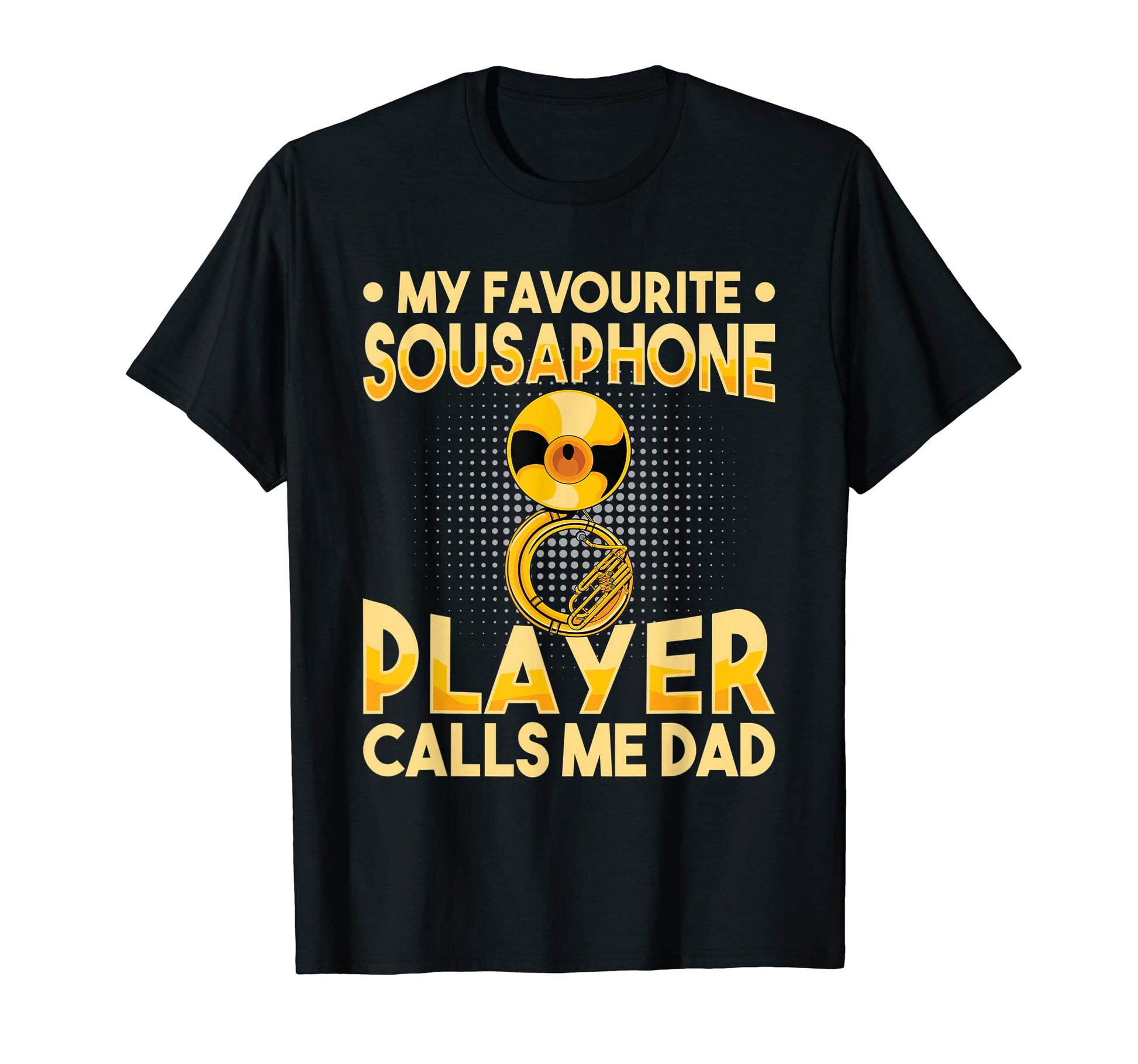 My Favourite Sousaphone Player T-Shirt - Fun Novelty Design for Adults - T-Shirt, Sweatshirt, Hoodie
