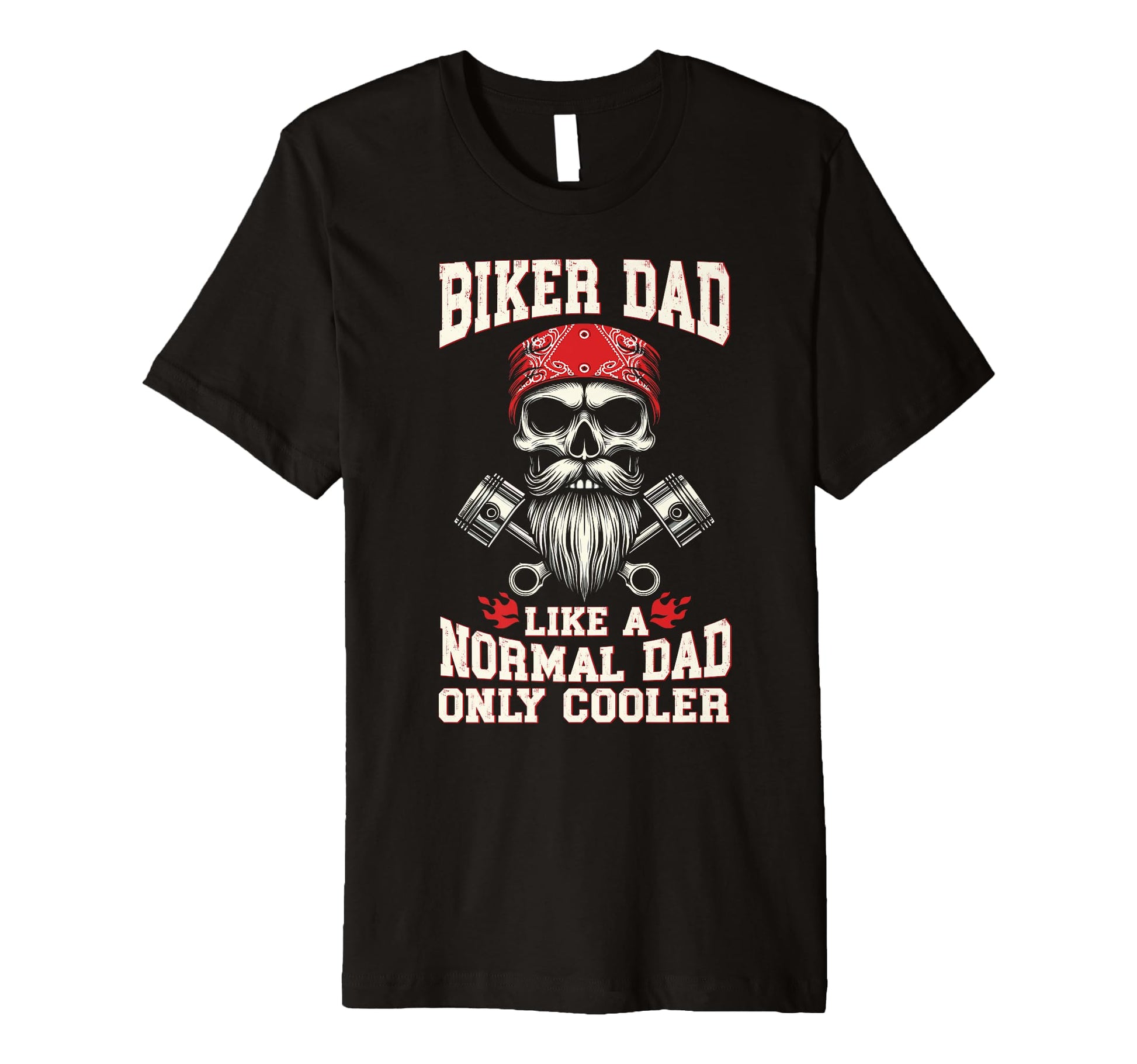 Biker Dad Like Normal Papa T-Shirt - Casual Everyday Wear for Adults - T-Shirt, Sweatshirt, Hoodie