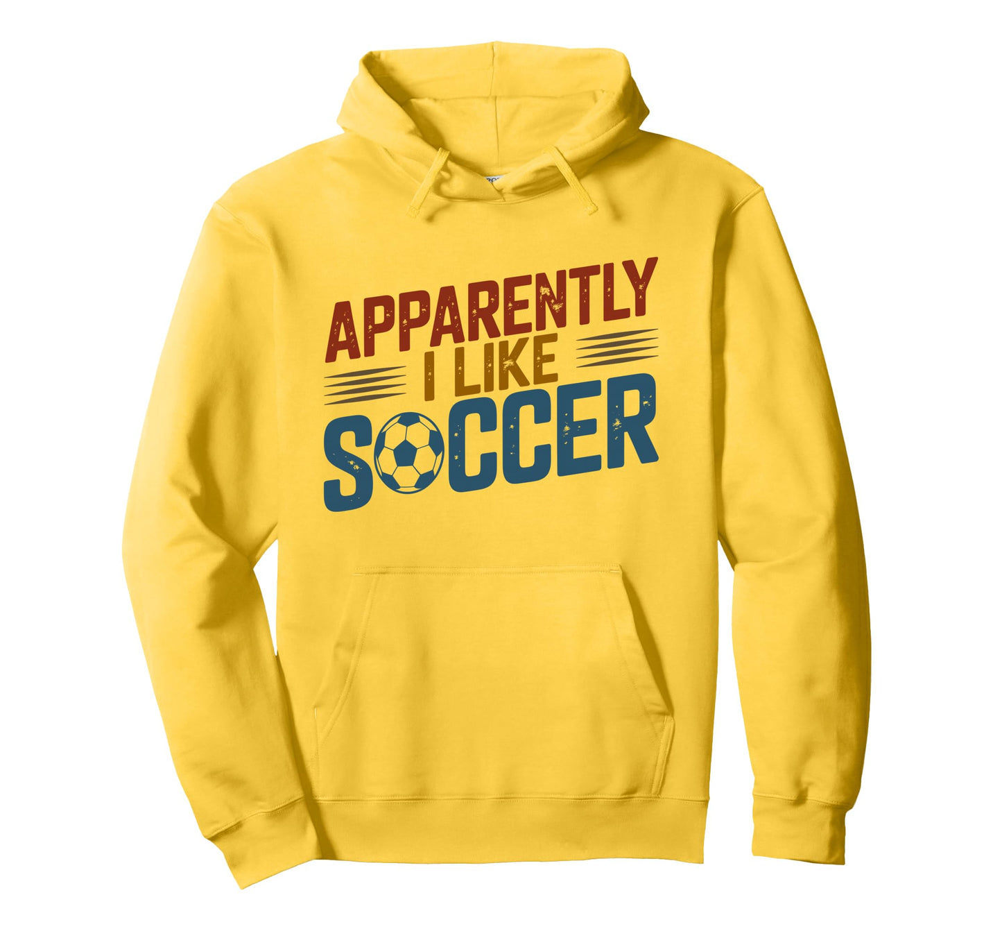 Apparently I Like Soccer Season Funny Hoodie - Casual Everyday Wear Unisex - T-Shirt, Sweatshirt, Hoodie