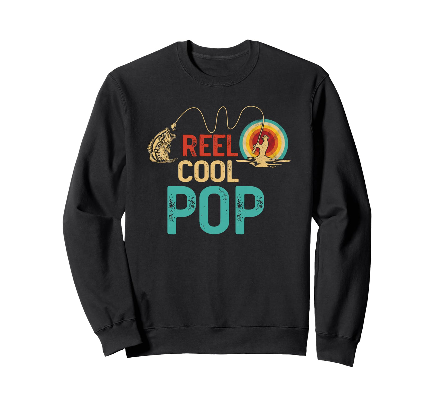 Reel Pop Fishing Funny Fisherman Pop Sweatshirt - Graphic Print Men Women - T-Shirt, Sweatshirt, Hoodie