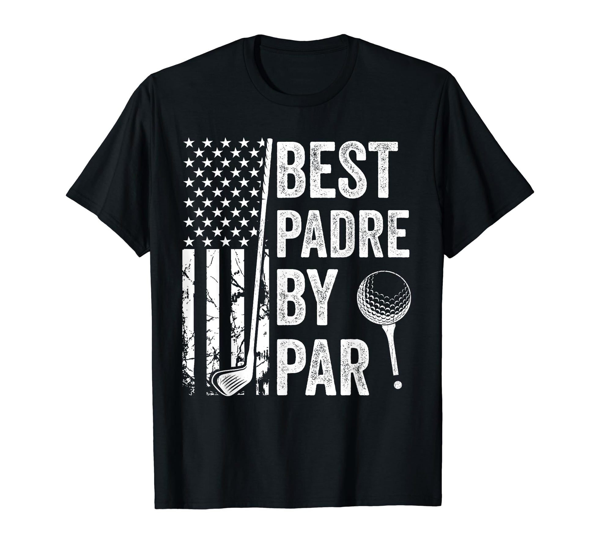 Best Padre Par Usa Flag Golf Fathers Day T-Shirt - Graphic Print Unisex - T-Shirt, Sweatshirt, Hoodie