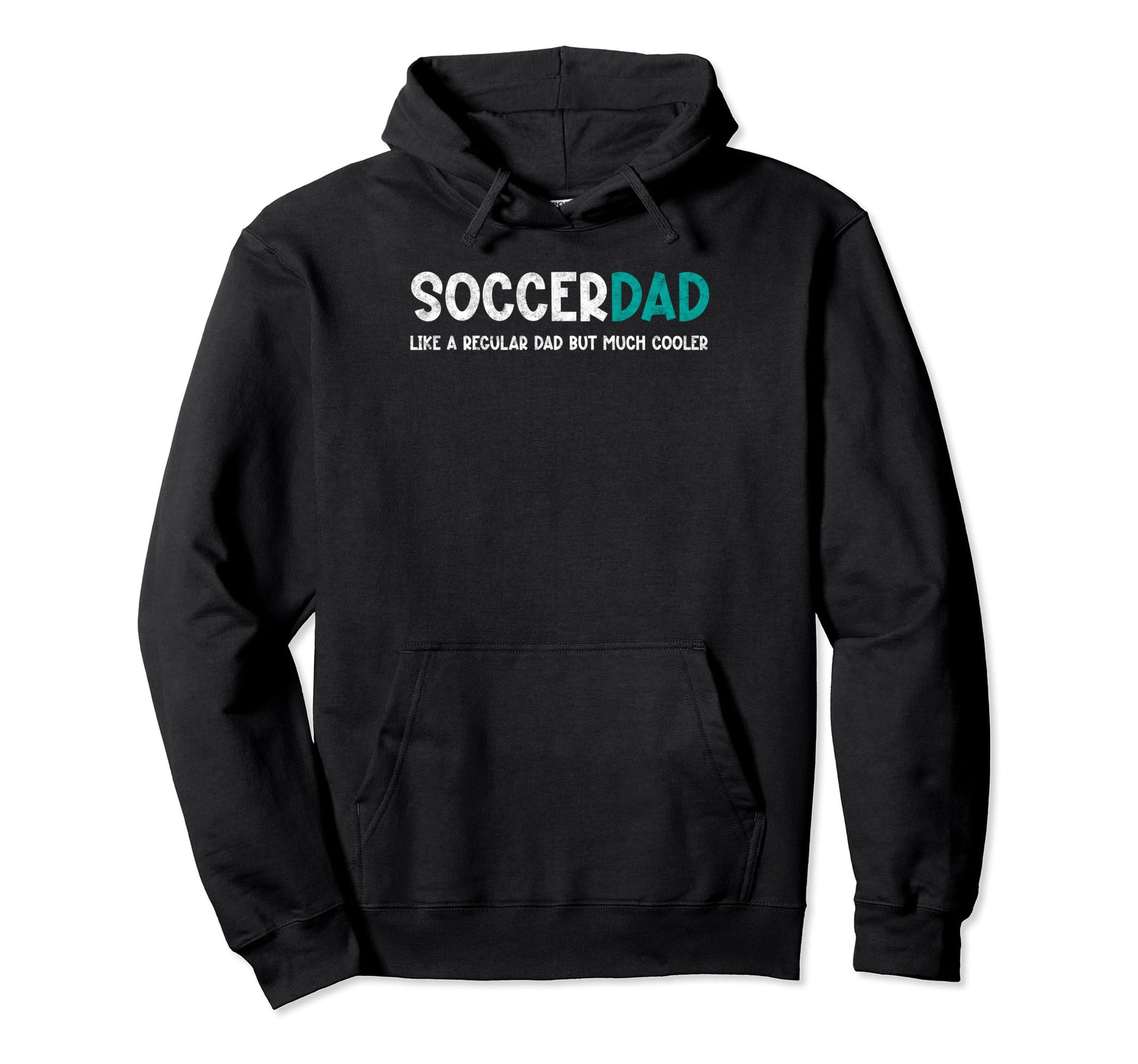 Soccer Dad Like Regular But Cooler Hoodie - Novelty Apparel Men Women - T-Shirt, Sweatshirt, Hoodie