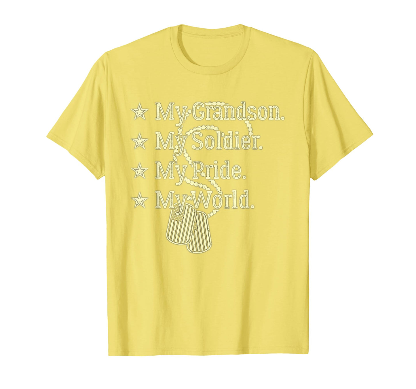 My Grandson My Soldier Hero Proud T-Shirt - Casual Everyday Wear Men Women - T-Shirt, Sweatshirt, Hoodie