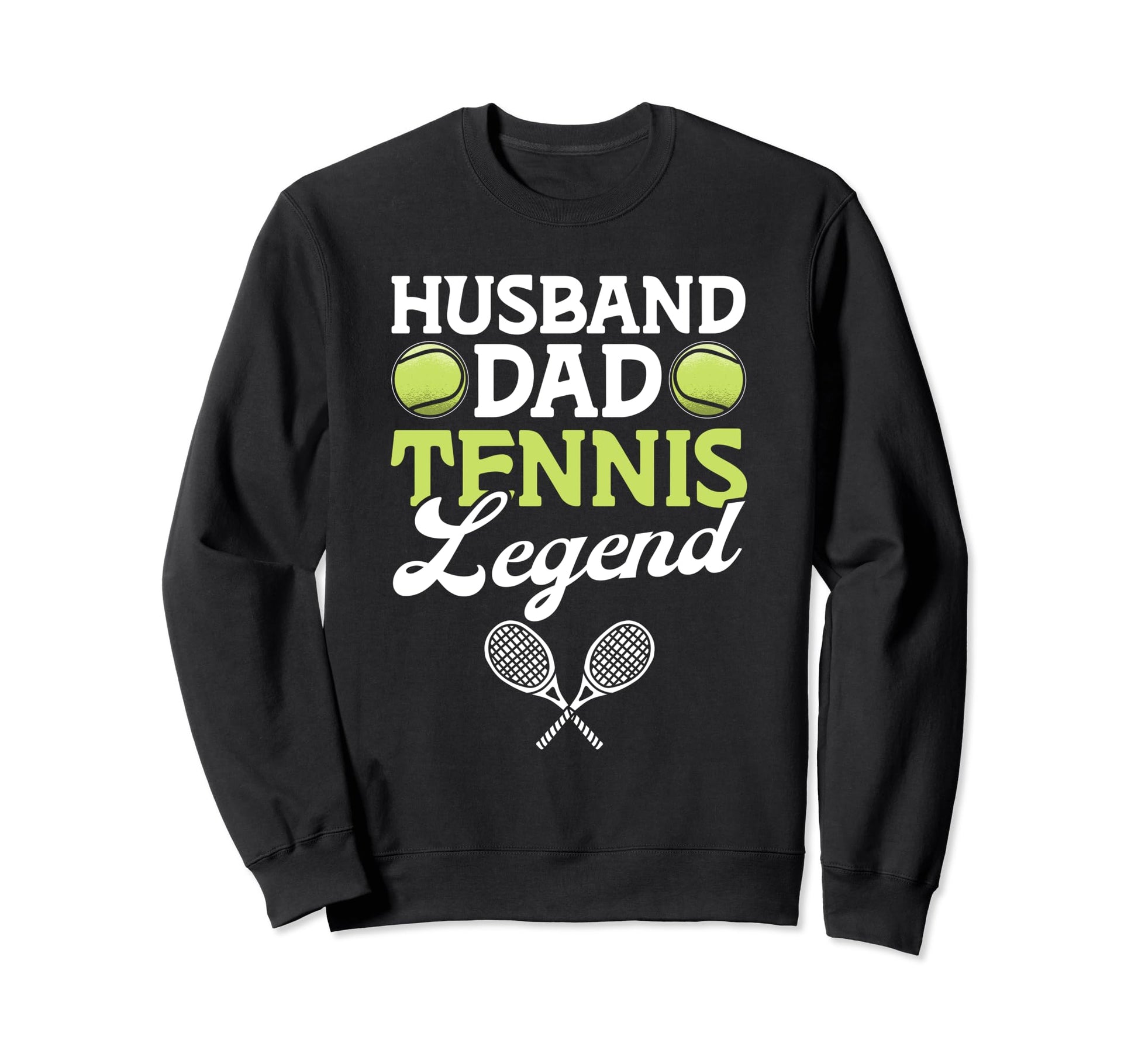 Husband Dad Tennis Legend Funny Sweatshirt - Fun Novelty Design for Adults - T-Shirt, Sweatshirt, Hoodie