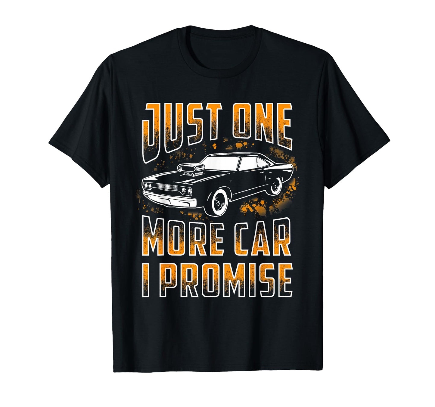 Just One More Car I Promise Funny T-Shirt - Aesthetic Graphic for Adults - T-Shirt, Sweatshirt, Hoodie