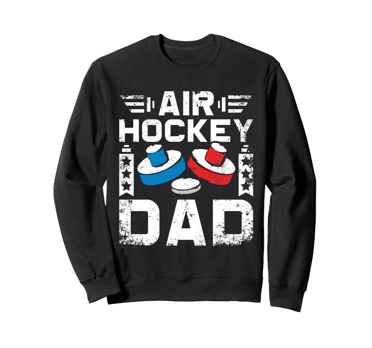 Fathers Day Air Hockey Dad Game Sweatshirt - Streetwear Style Unisex - T-Shirt, Sweatshirt, Hoodie
