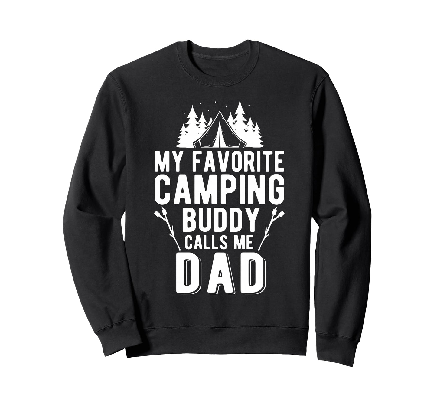 My Favorite Camping Buddy Dad And Sweatshirt - Custom Art Print Men Women - T-Shirt, Sweatshirt, Hoodie