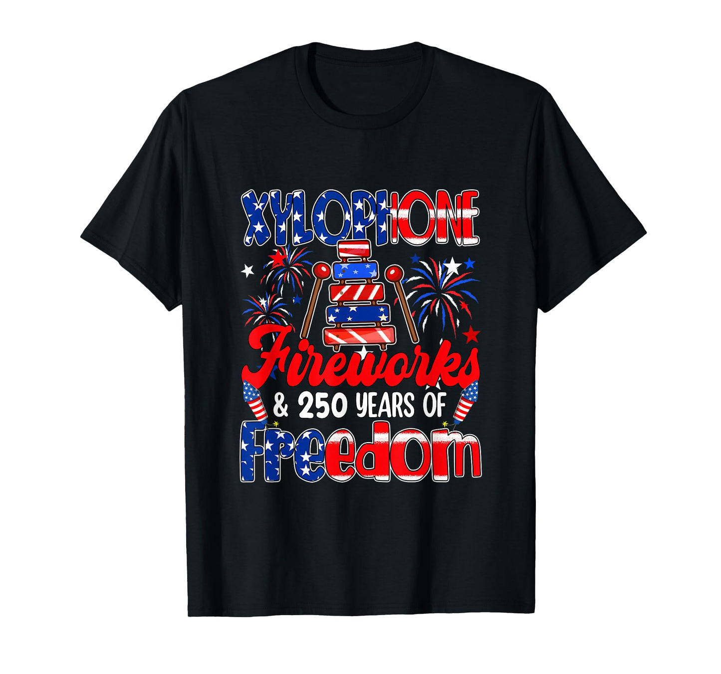 Xylophone Fireworks And 250Th Freedom 4Th T-Shirt - Trendy Graphic Unisex - T-Shirt, Sweatshirt, Hoodie