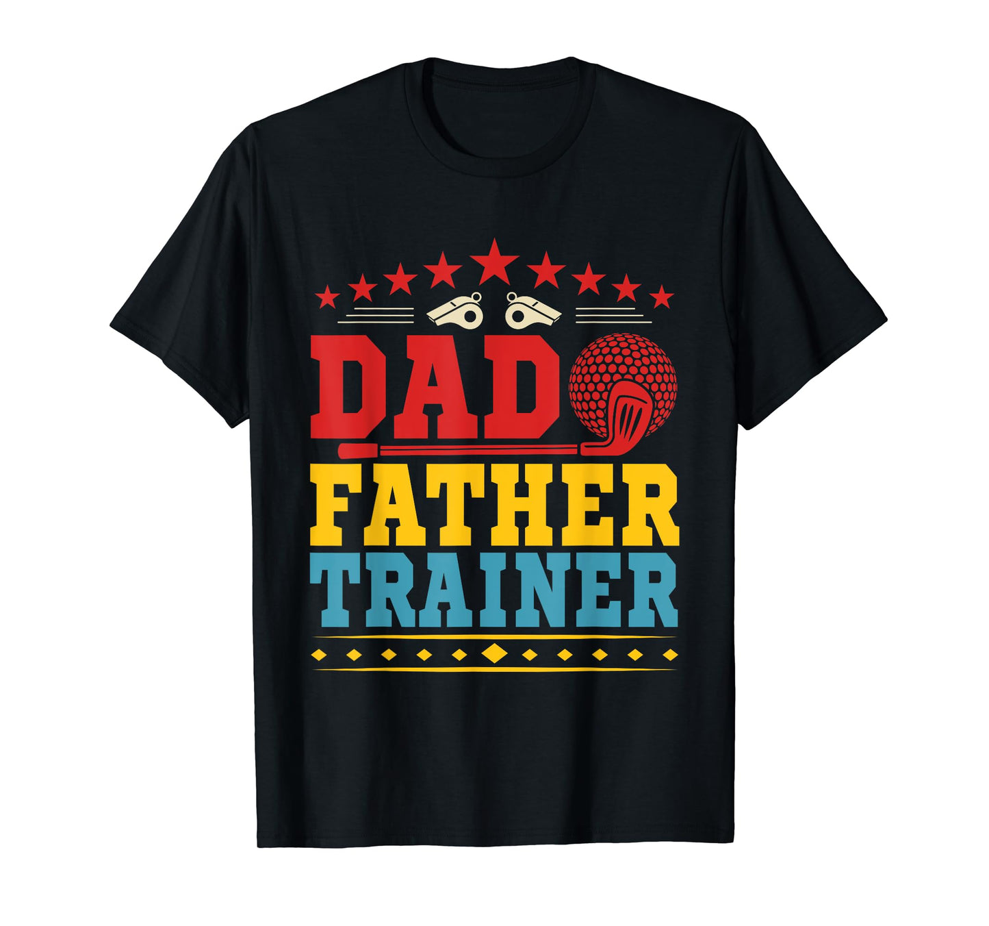 Dad Father Trainer Costume Golf T-Shirt - Casual Everyday Wear Men Women - T-Shirt, Sweatshirt, Hoodie