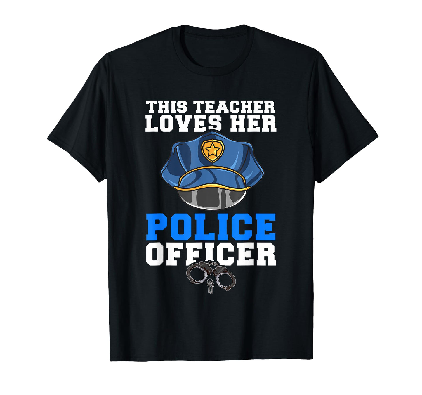 Teacher Loves Police Office Funny Cop T-Shirt - Streetwear Style Unisex - T-Shirt, Sweatshirt, Hoodie