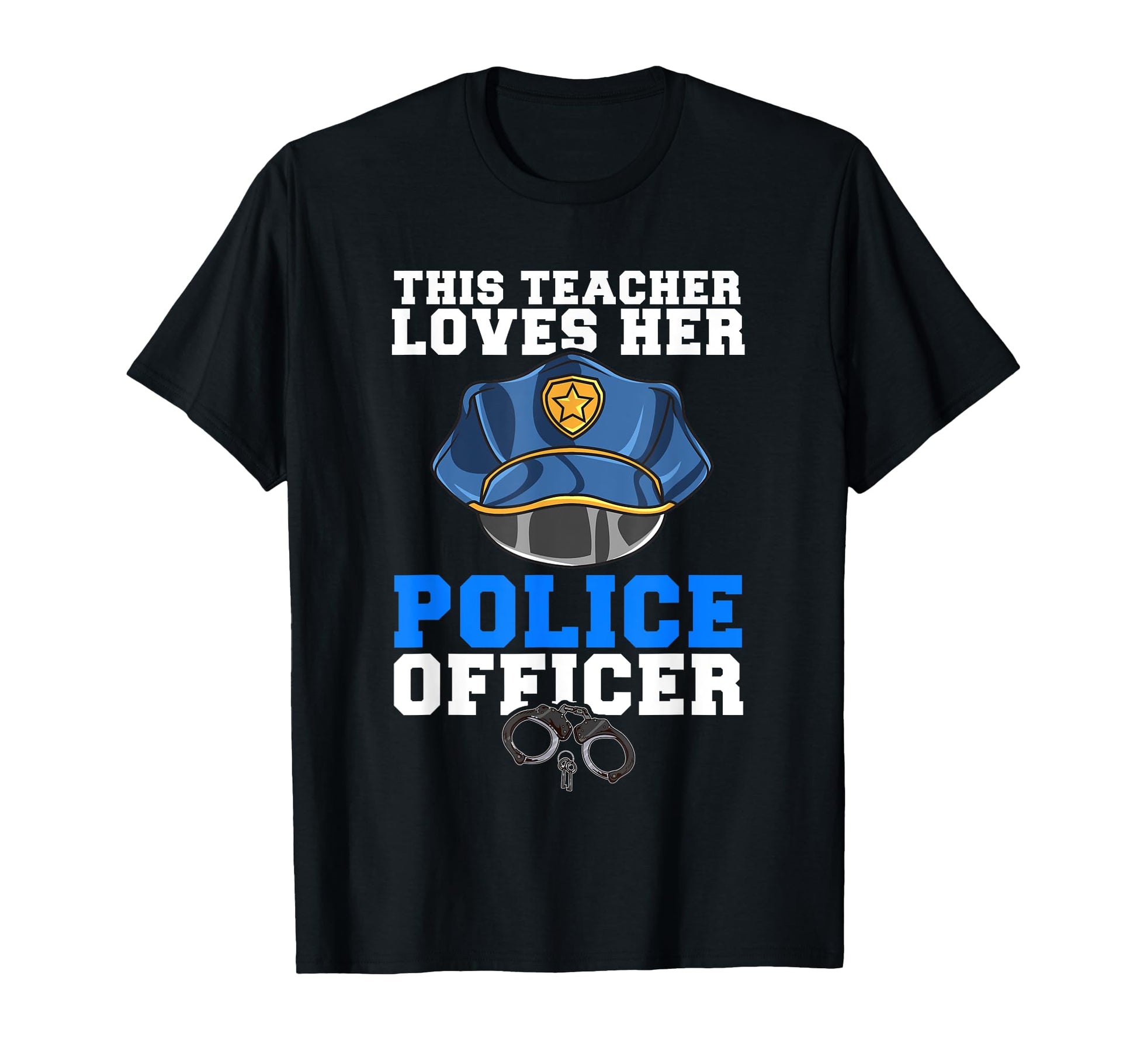 Teacher Loves Police Office Funny Cop T-Shirt - Streetwear Style Unisex - T-Shirt, Sweatshirt, Hoodie