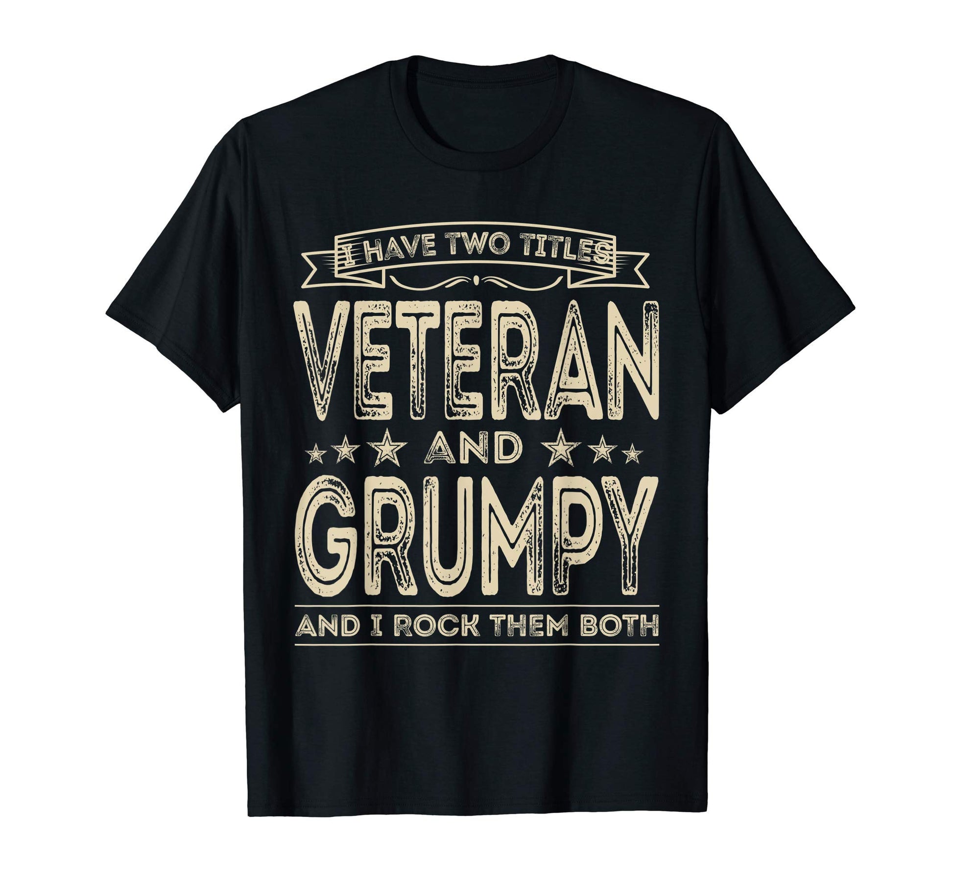 Mens I Have Two Titles Veteran And T-Shirt - Unique Graphic Men Women - T-Shirt, Sweatshirt, Hoodie