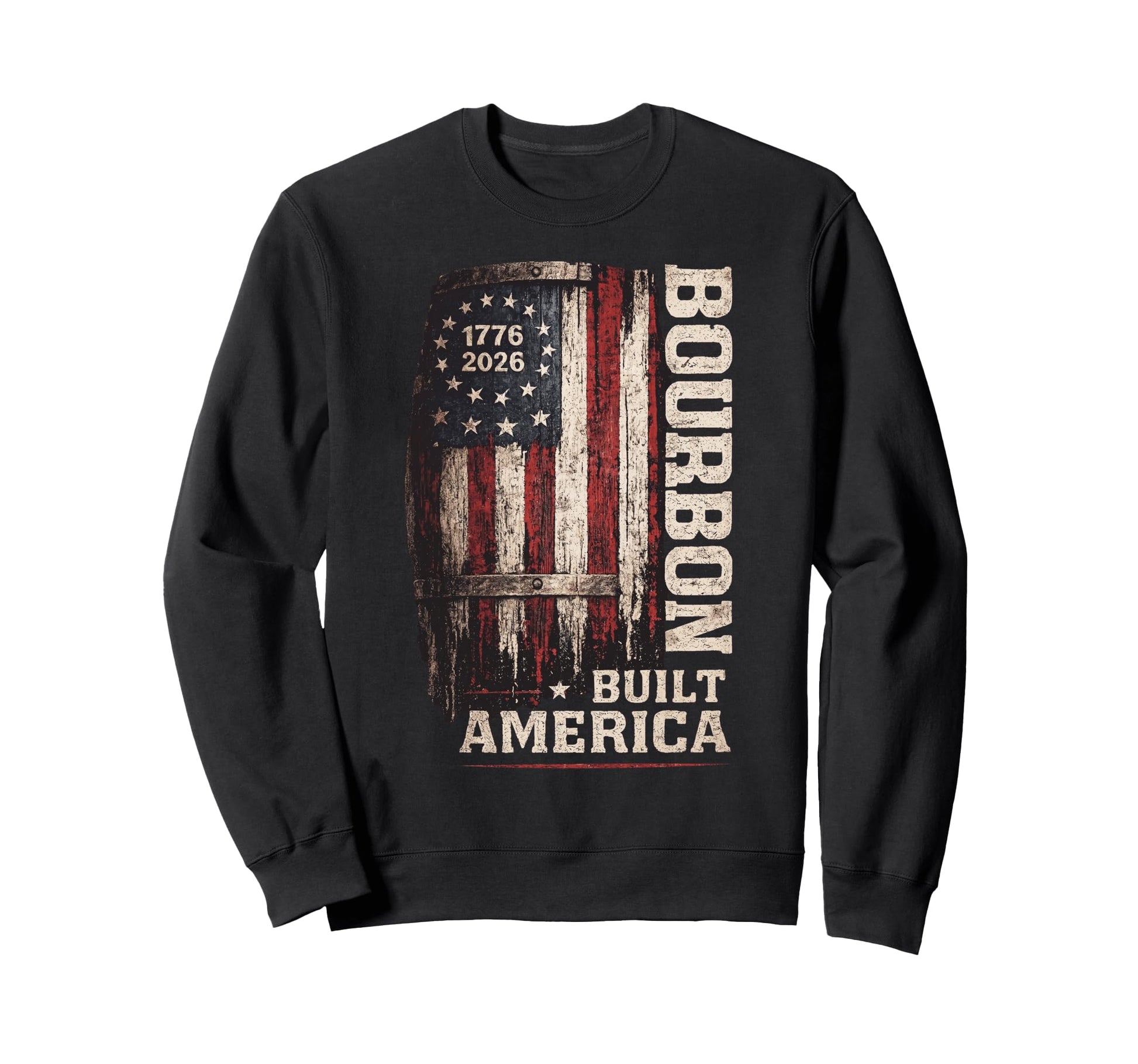 Bourbon Built America Sweatshirt - Casual Everyday Wear Men Women - T-Shirt, Sweatshirt, Hoodie