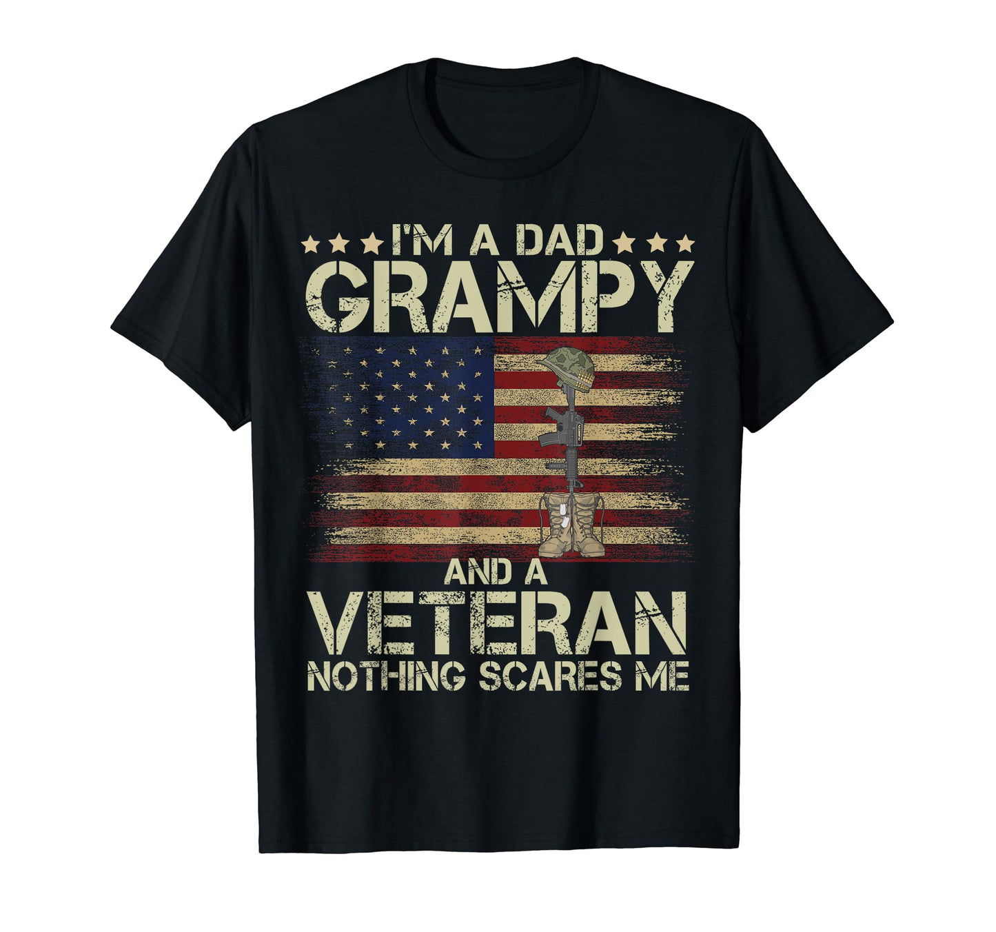 Dad Grampy And Veteran Nothing Scares Me T-Shirt - Custom Art Print Unisex - T-Shirt, Sweatshirt, Hoodie