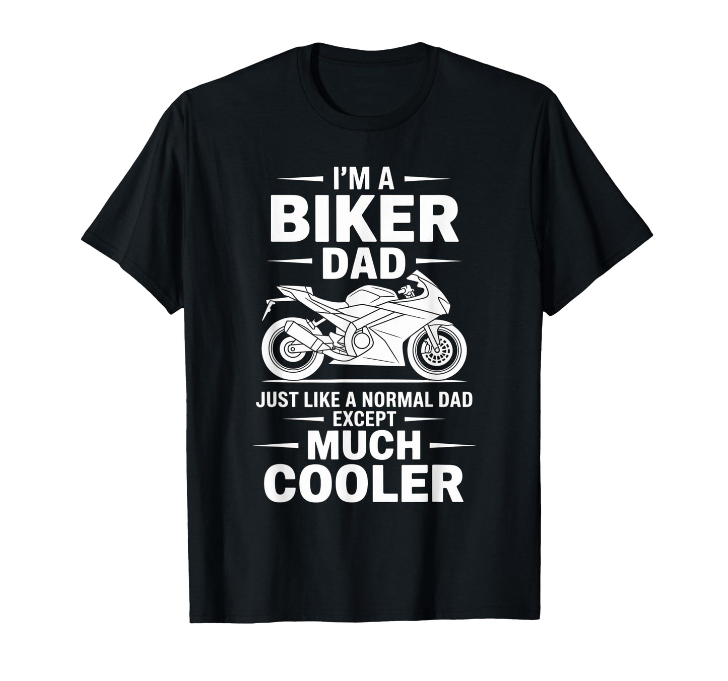 Im Biker Dad Motorcycle Funny Bike T-Shirt - Streetwear Style Unisex - T-Shirt, Sweatshirt, Hoodie