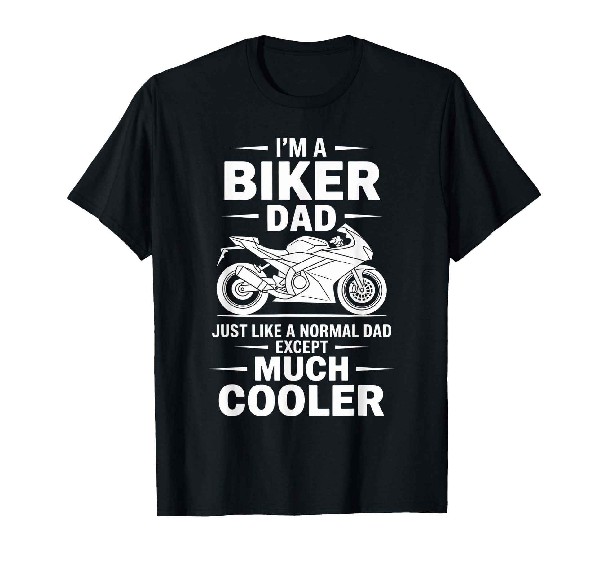 Im Biker Dad Motorcycle Funny Bike T-Shirt - Streetwear Style Unisex - T-Shirt, Sweatshirt, Hoodie