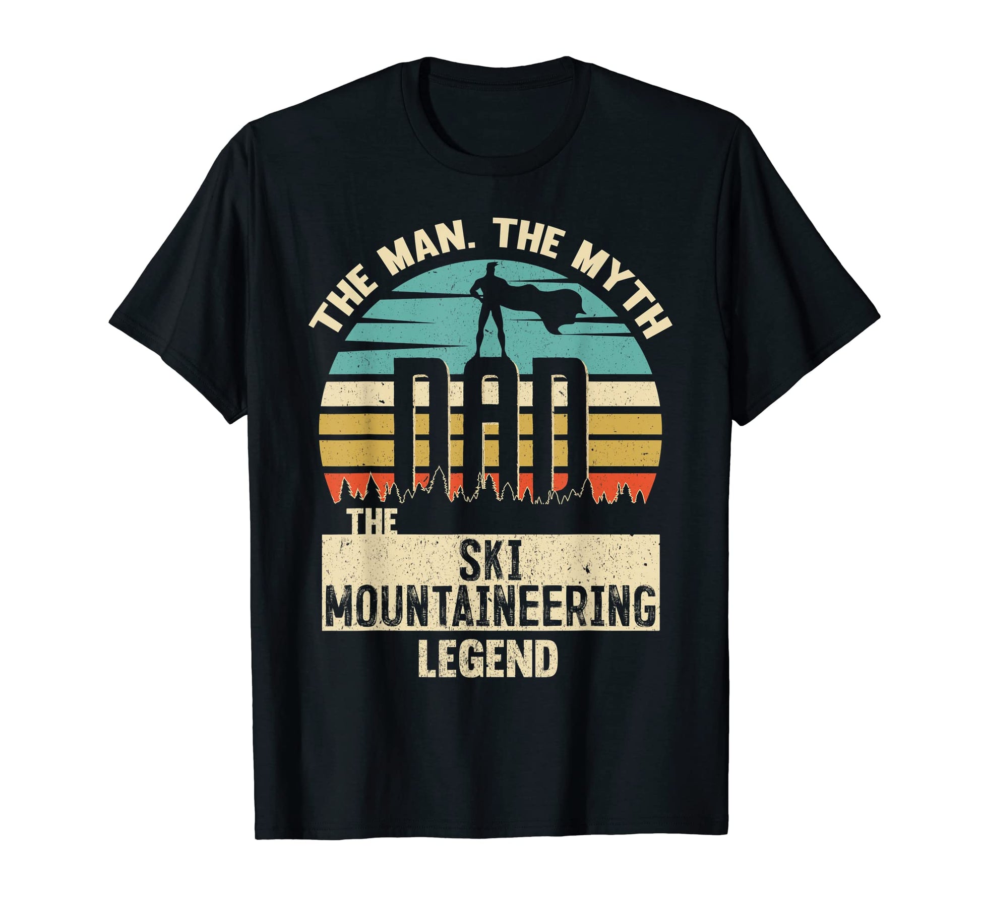Myth Legend Dad Ski Mountaineering T-Shirt - Unique Graphic Men Women - T-Shirt, Sweatshirt, Hoodie