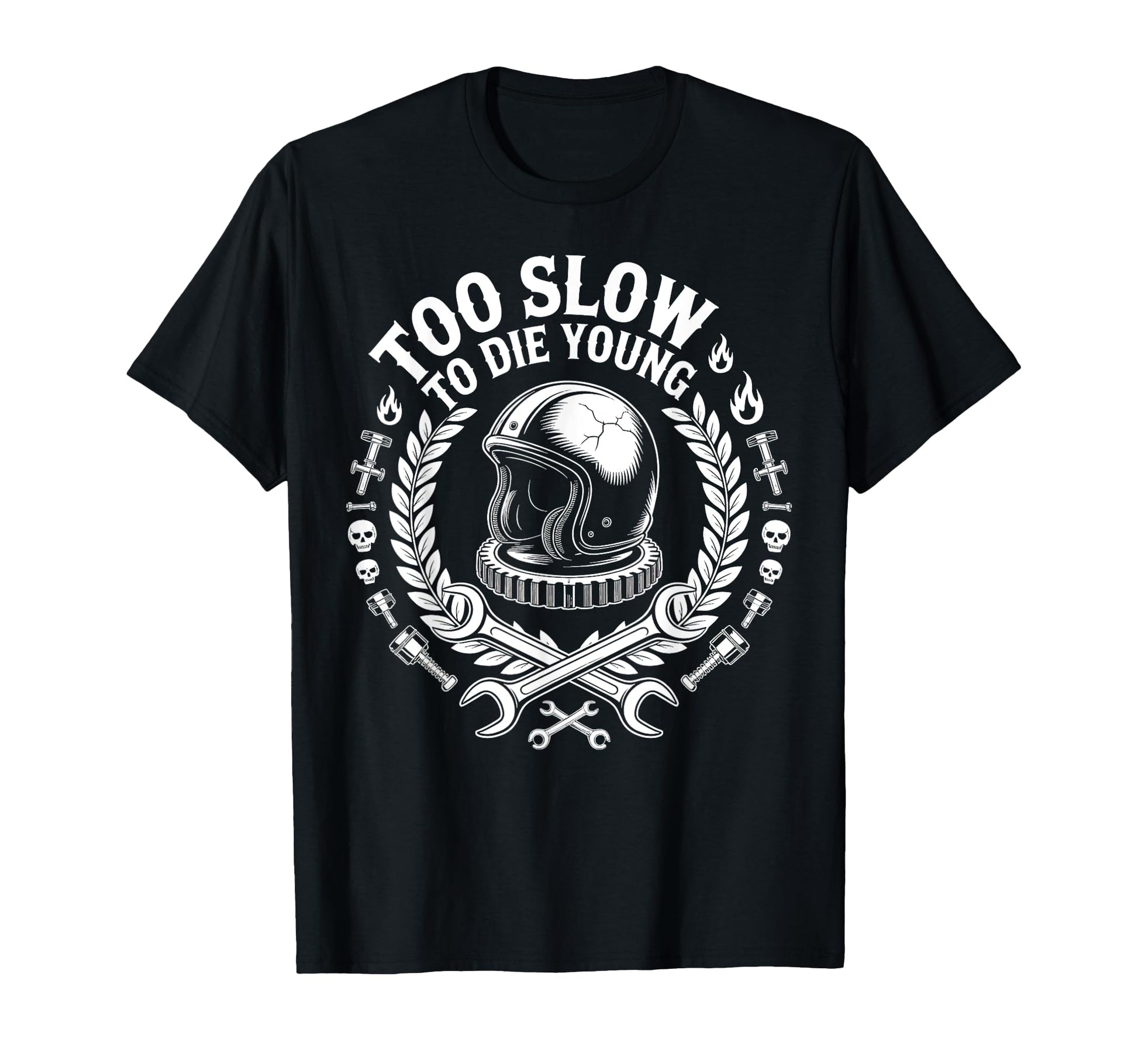 Too Slow To Die Young Motorcycle T-Shirt - Novelty Apparel for Adults - T-Shirt, Sweatshirt, Hoodie