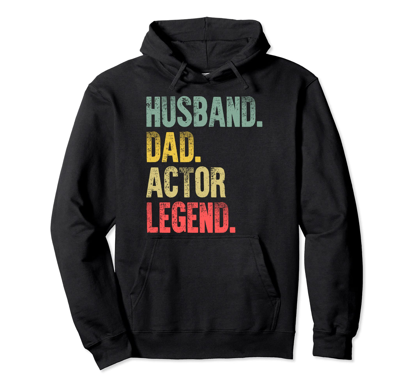 Funny Husband Dad Actor Legend Hoodie - Minimalist Print Men Women - T-Shirt, Sweatshirt, Hoodie