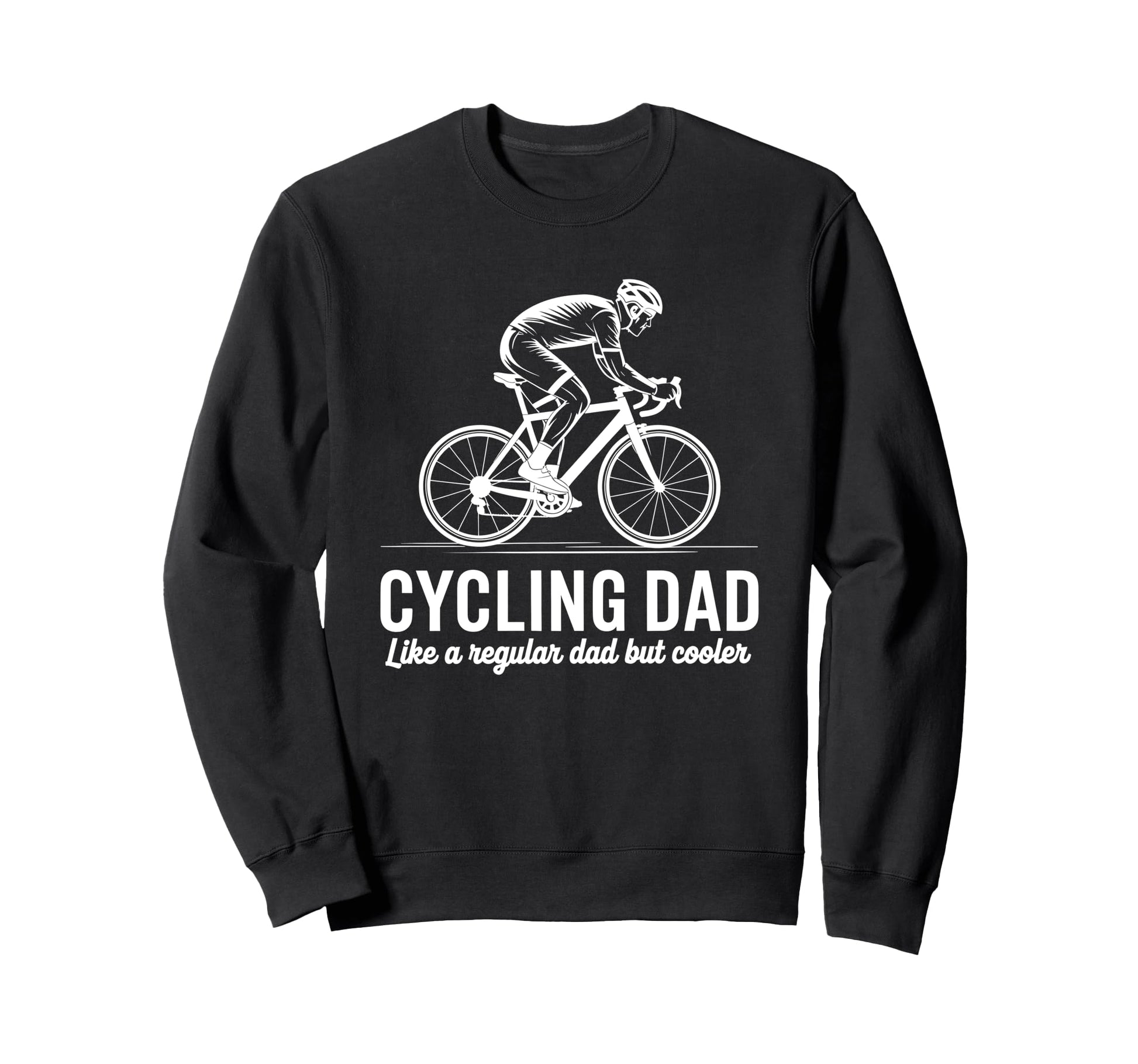 Cycling Dad Like Regular Dad But Sweatshirt - Custom Art Print Unisex - T-Shirt, Sweatshirt, Hoodie