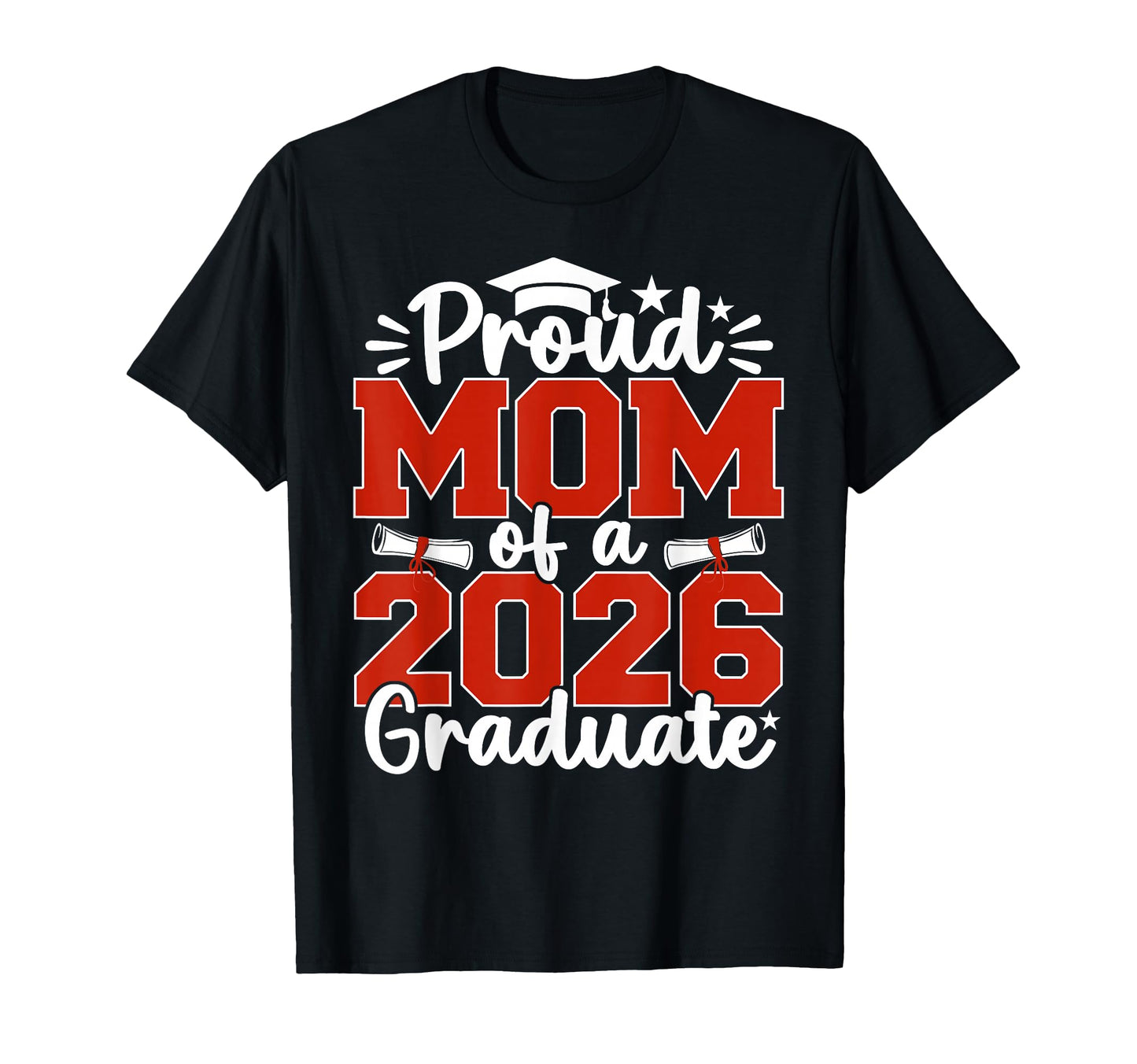Proud Mom Class 2026 Graduate Senior T-Shirt - Graphic Print Unisex - T-Shirt, Sweatshirt, Hoodie