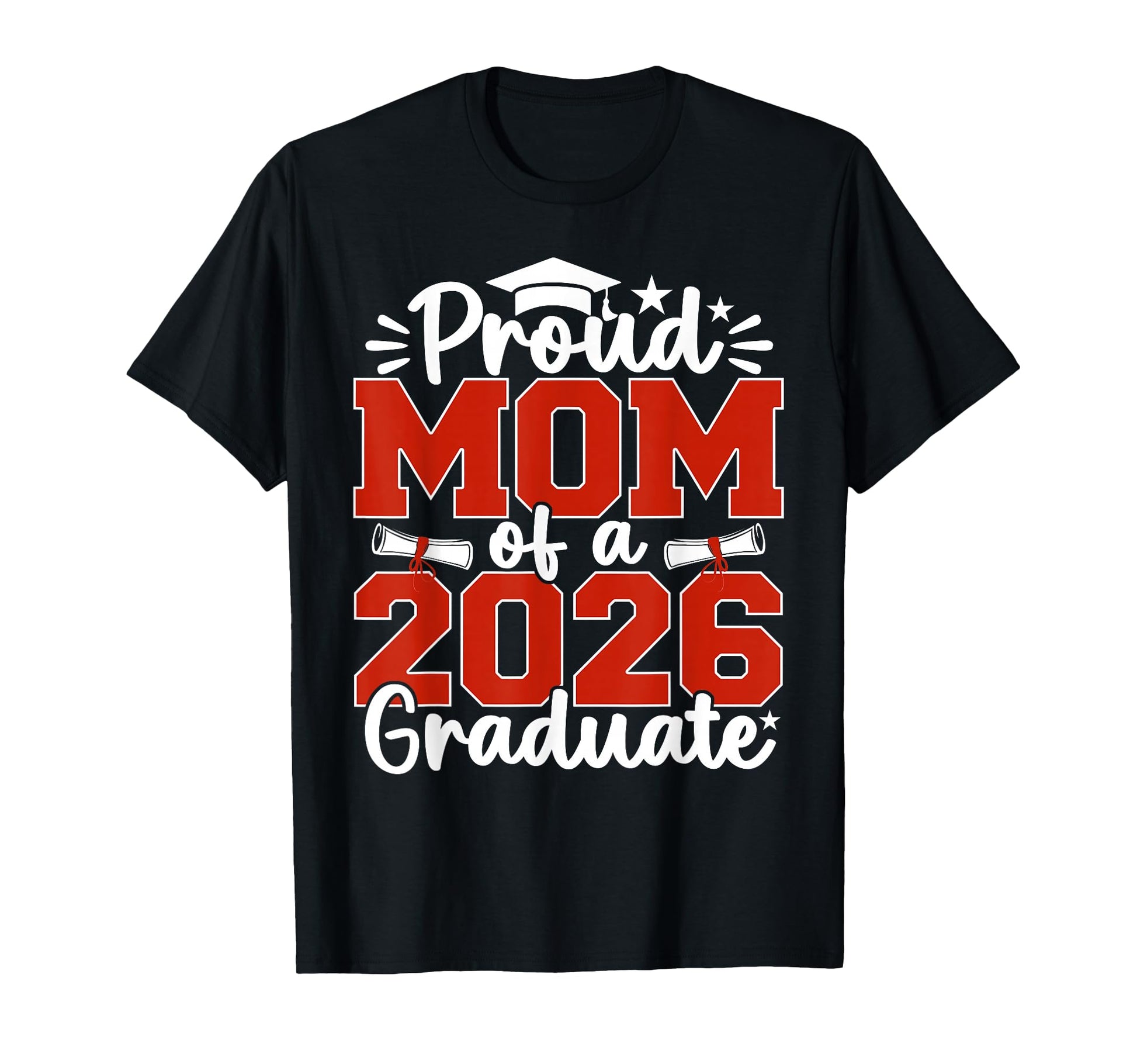 Proud Mom Class 2026 Graduate Senior T-Shirt - Graphic Print Unisex - T-Shirt, Sweatshirt, Hoodie