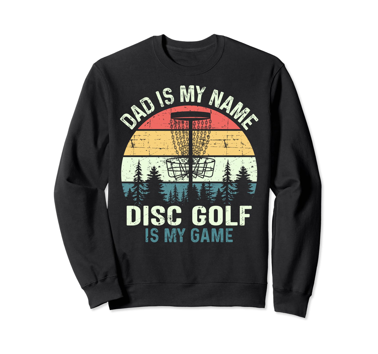 Dad Disc Golf Lover Fathers Day Sweatshirt - Custom Art Print for Adults - T-Shirt, Sweatshirt, Hoodie