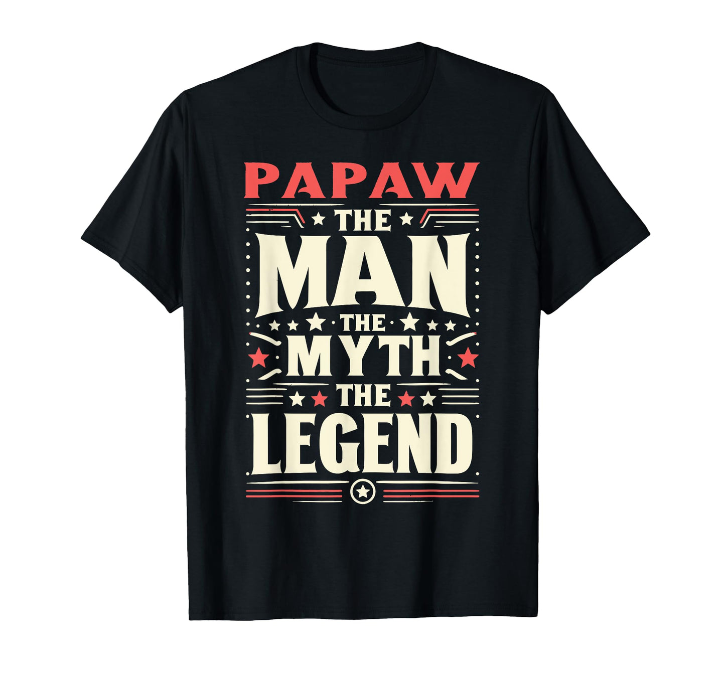Papaw Myth Legend Dad Grandpa T-Shirt - Streetwear Style for Adults - T-Shirt, Sweatshirt, Hoodie