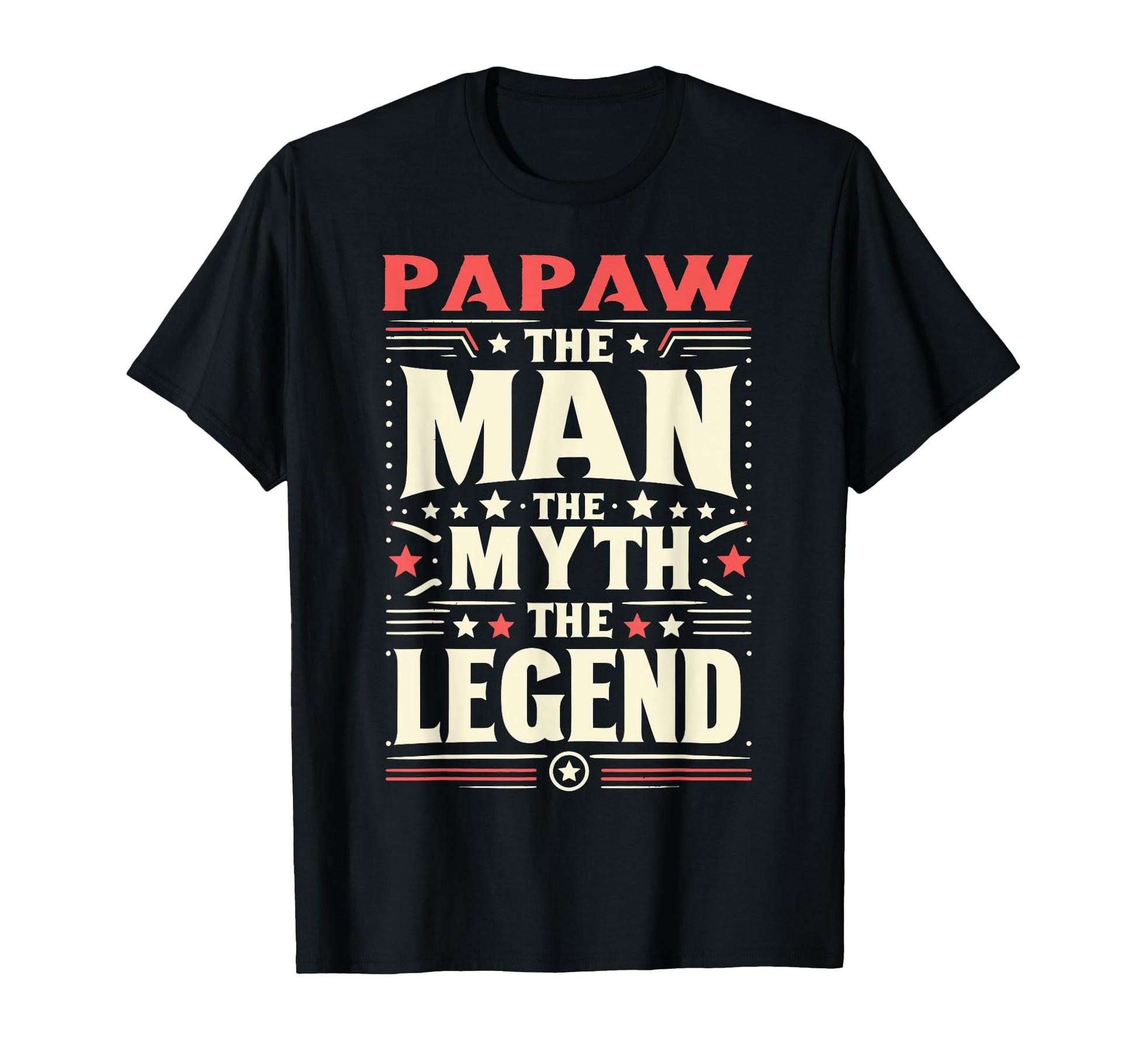 Papaw Myth Legend Dad Grandpa T-Shirt - Streetwear Style for Adults - T-Shirt, Sweatshirt, Hoodie