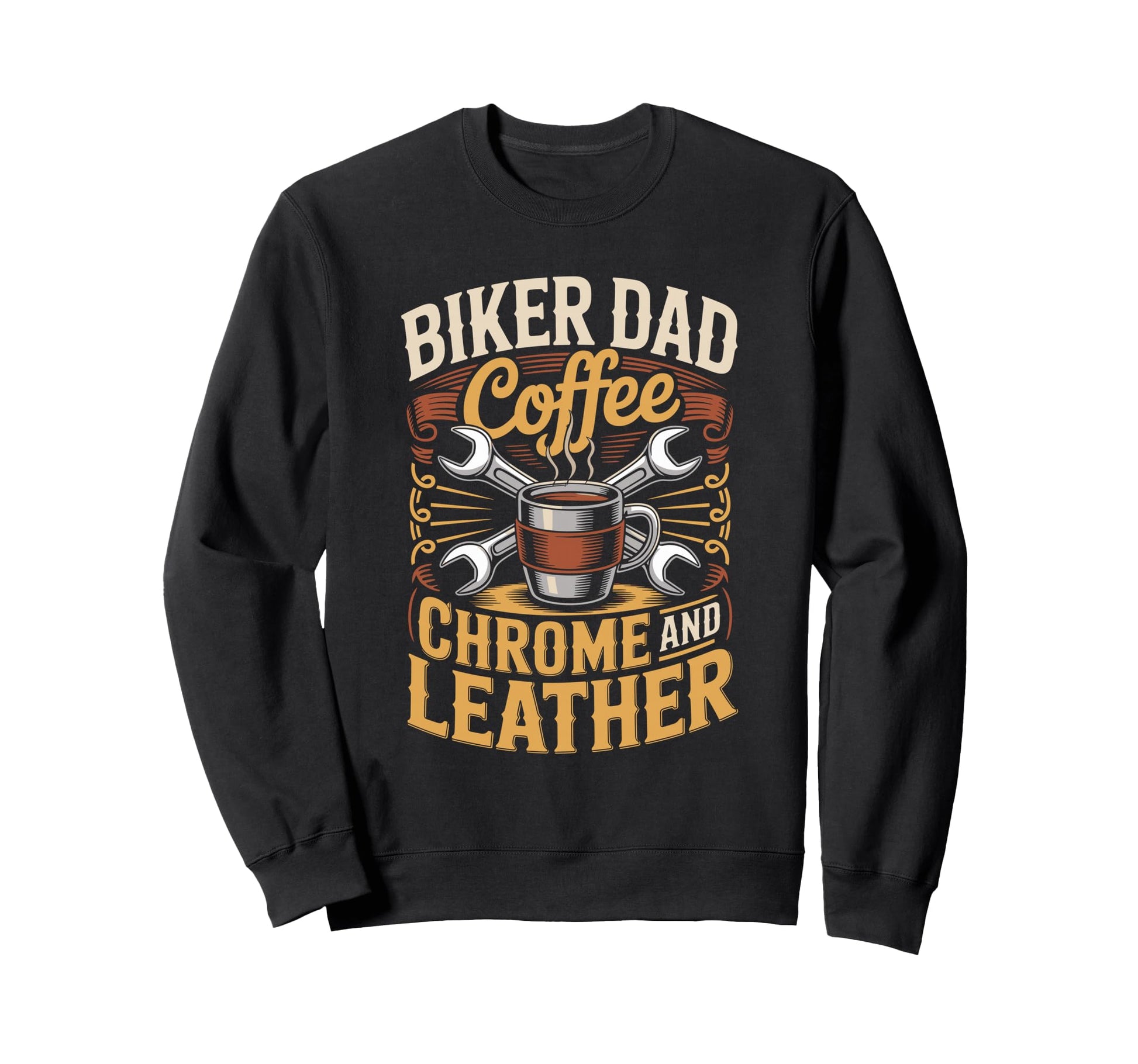 Coffee Chrome Leather Dad Biker Sweatshirt - Minimalist Print Men Women - T-Shirt, Sweatshirt, Hoodie