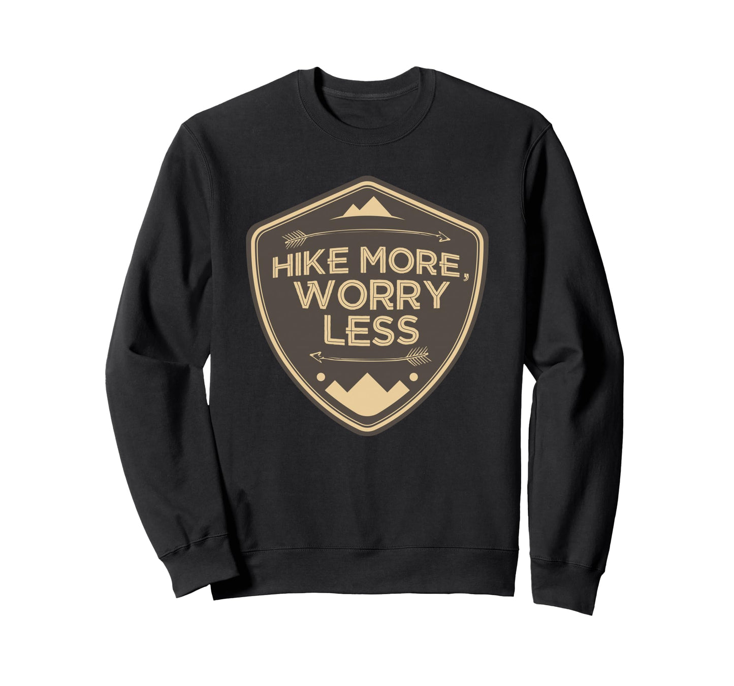 Hike More Worry Less Funny Sweatshirt - Casual Everyday Wear for Adults - T-Shirt, Sweatshirt, Hoodie