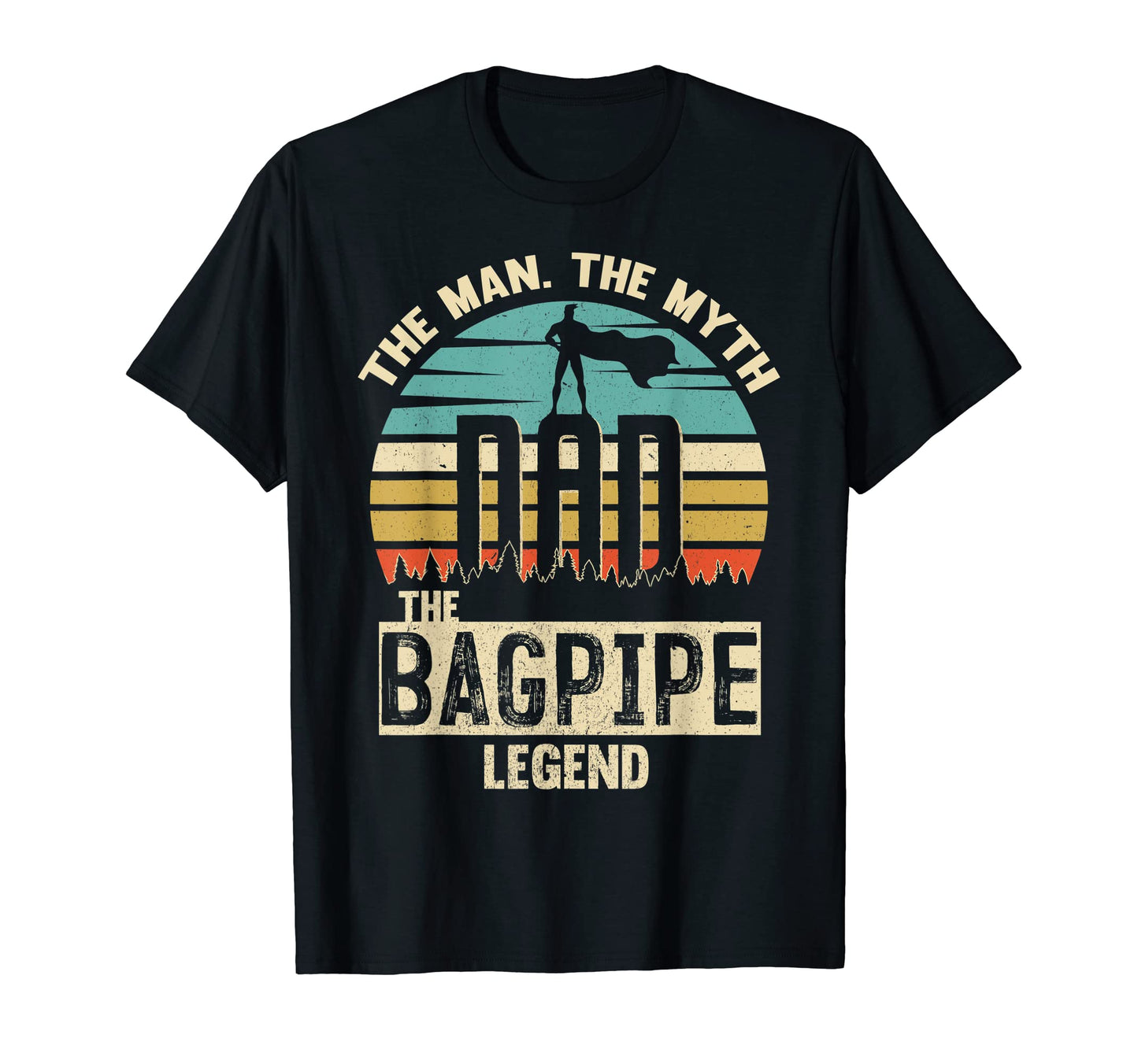 Myth Legend Dad Bagpipe T-Shirt - Trendy Graphic Unisex - T-Shirt, Sweatshirt, Hoodie