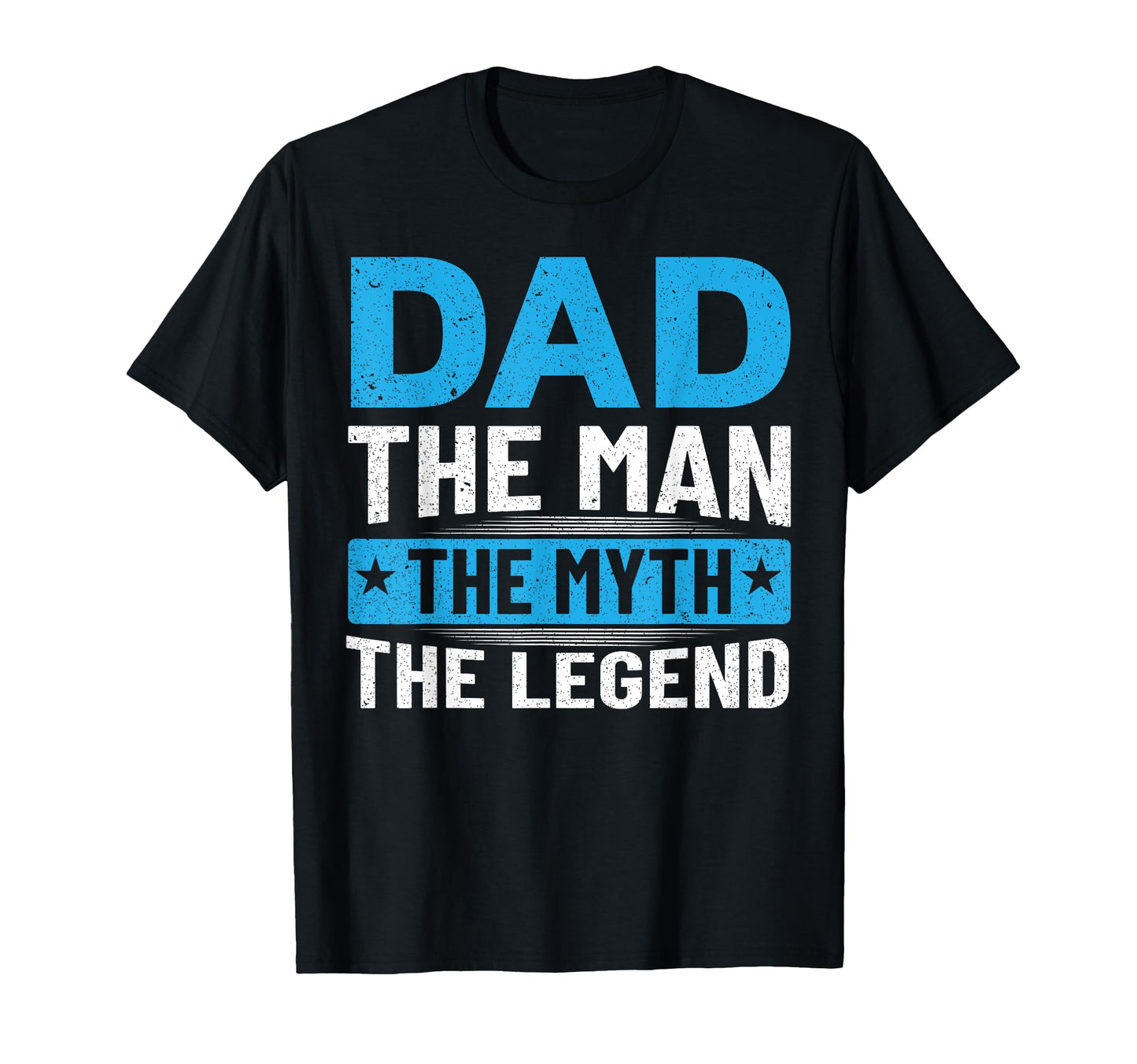 Dad Myth Legend Daddy Father Papa T-Shirt - Streetwear Style Unisex - T-Shirt, Sweatshirt, Hoodie