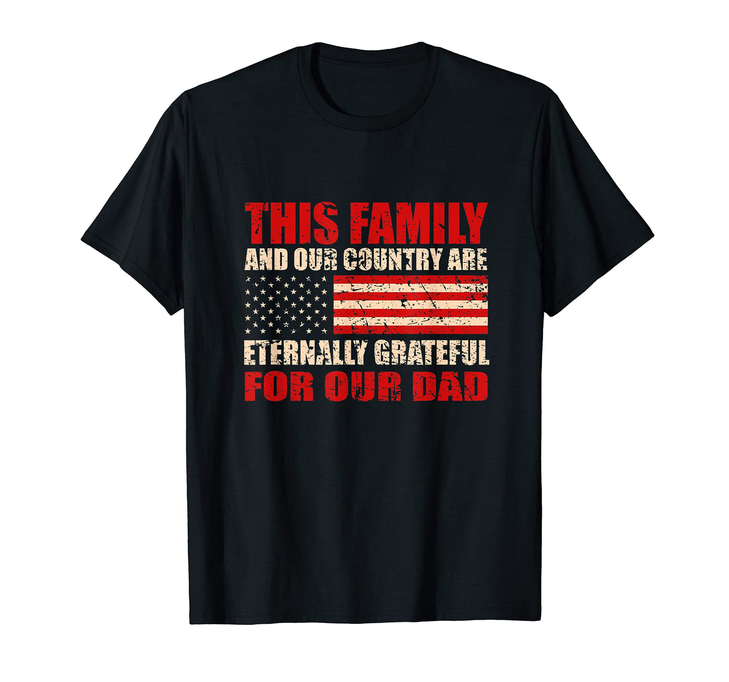 Eternally Grateful Our Dad Memorial Day T-Shirt - Unique Graphic Men Women - T-Shirt, Sweatshirt, Hoodie