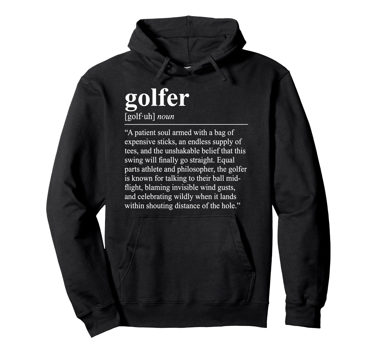 Golfer Definition Funny Golf Lover Golf Hoodie - Unique Graphic for Adults - T-Shirt, Sweatshirt, Hoodie
