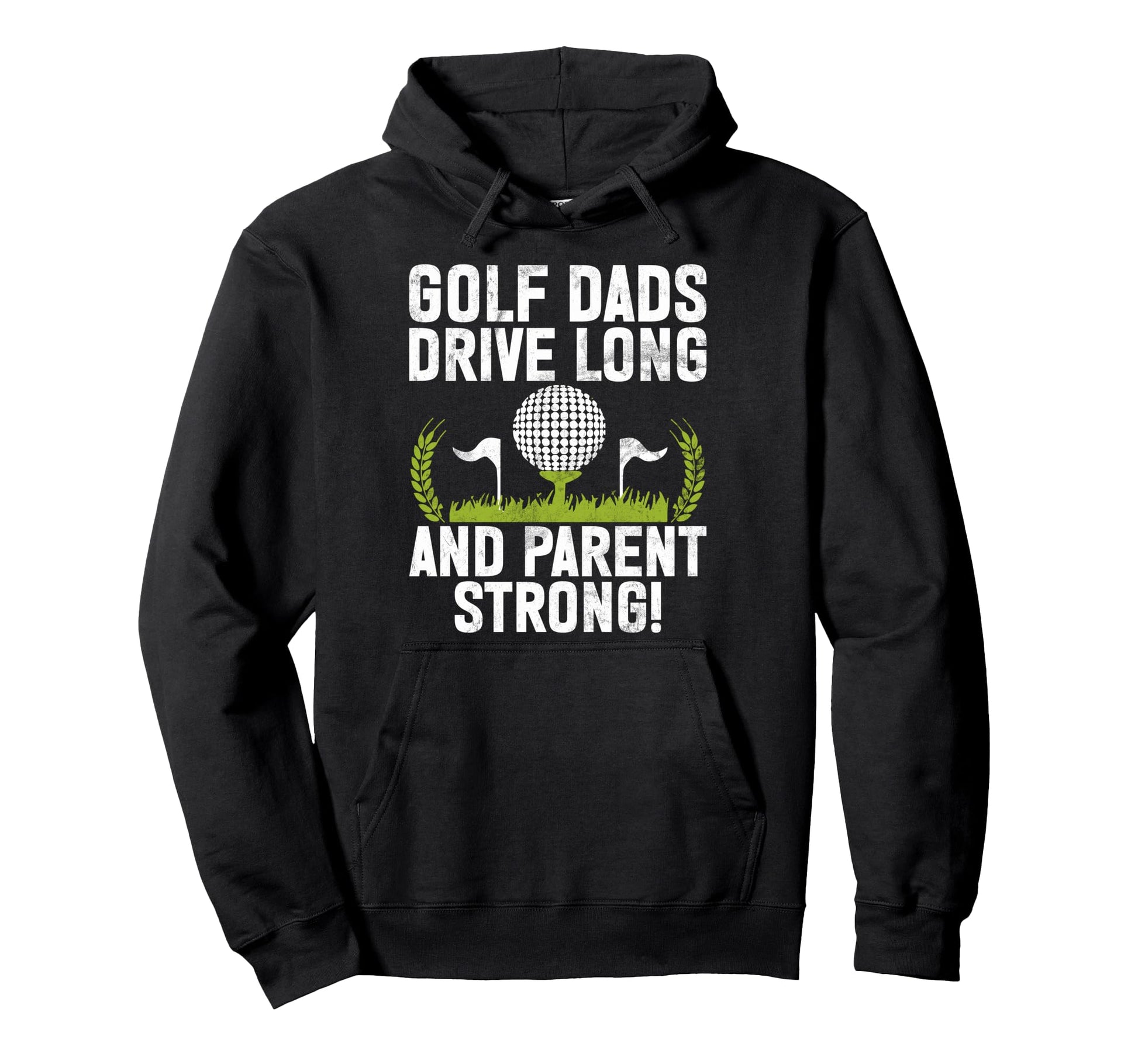 Golf Dads Drive Long And Parent Hoodie - Aesthetic Graphic for Adults - T-Shirt, Sweatshirt, Hoodie