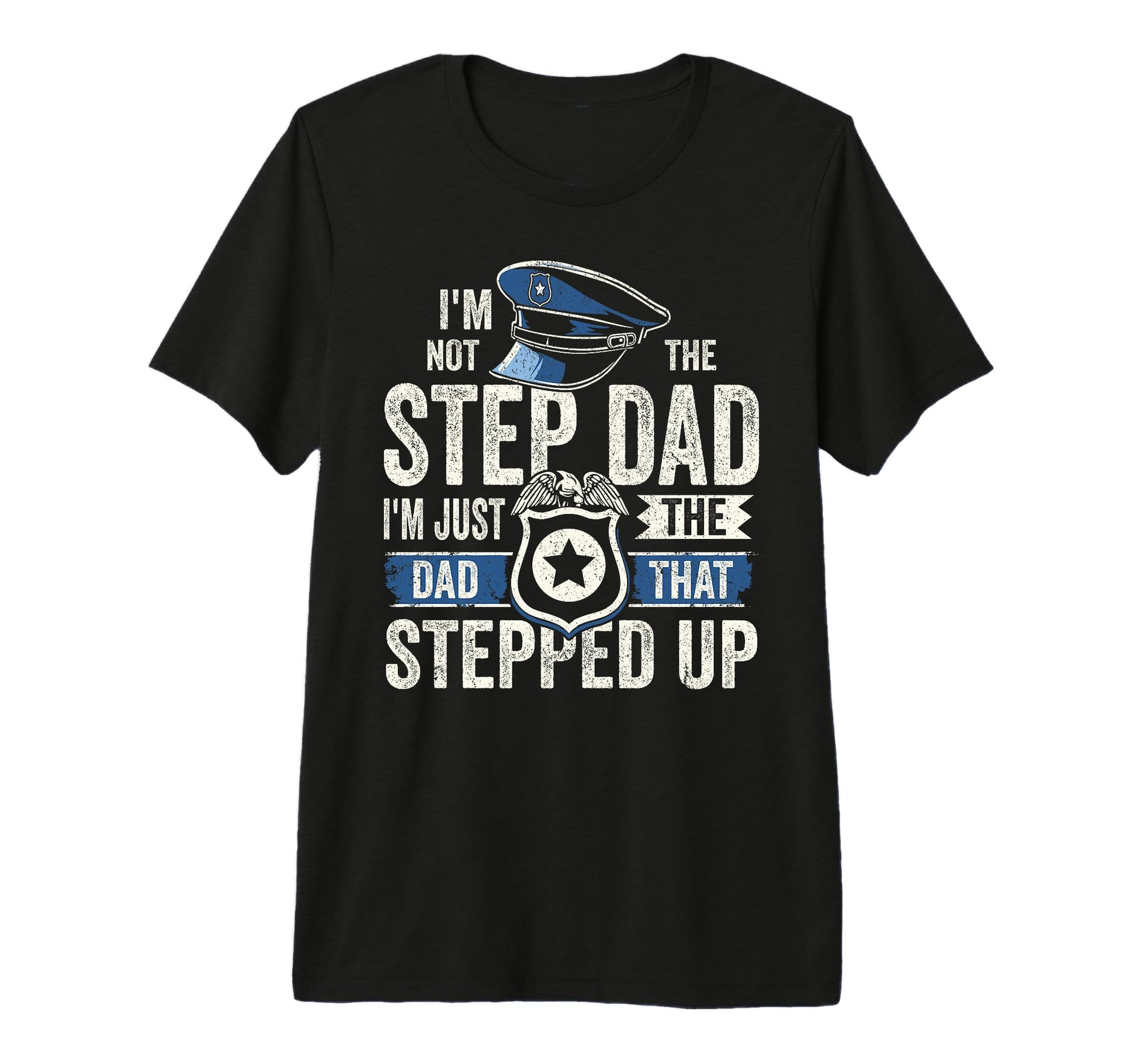Mens Stepdad Police Officer Im Dad That T-Shirt - Trendy Graphic Men Women - T-Shirt, Sweatshirt, Hoodie