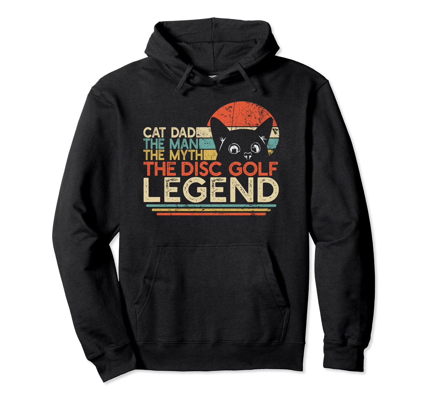 Disc Golf Player Cat Dad Myth Legend Hoodie - Graphic Print Men Women - T-Shirt, Sweatshirt, Hoodie