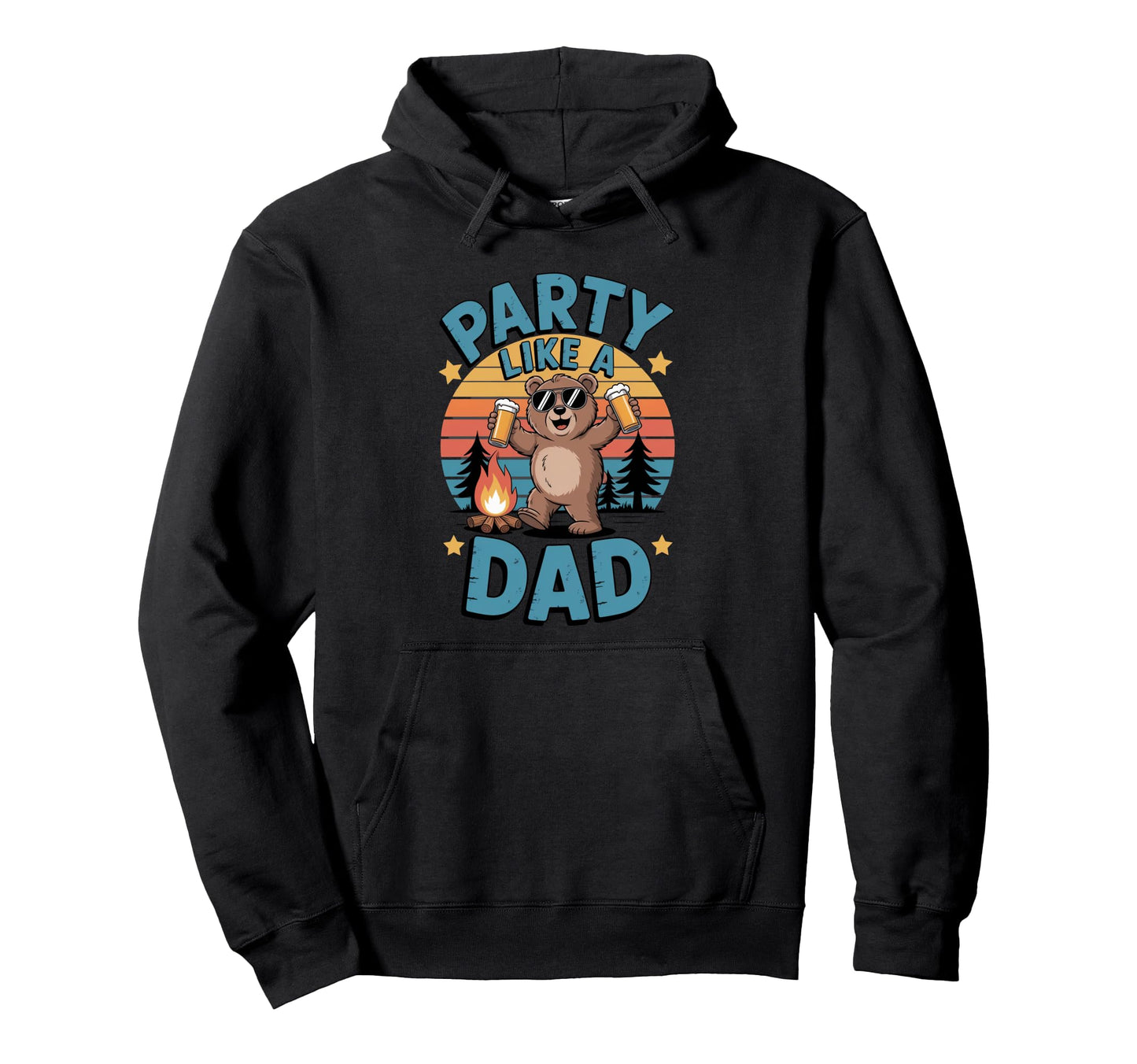 Fathers Day Party Like Dad Bear Camping Hoodie - Trendy Graphic for Adults - T-Shirt, Sweatshirt, Hoodie