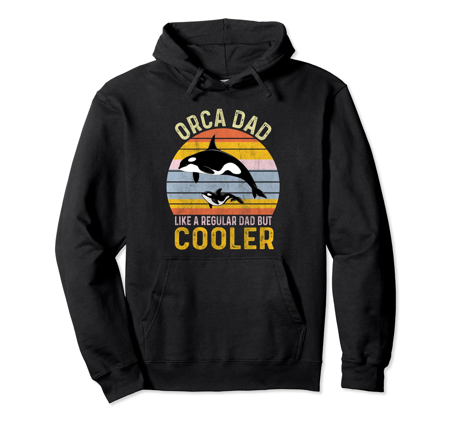 Orca Dad Like Regular Dad But Cooler Hoodie - Graphic Print for Adults - T-Shirt, Sweatshirt, Hoodie