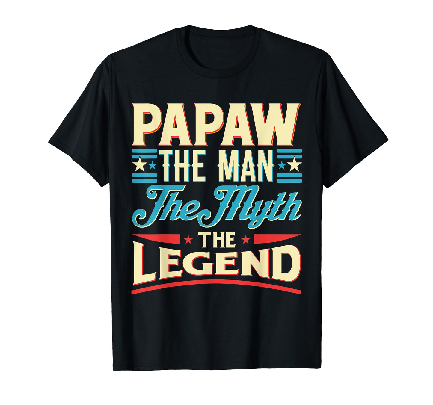 Papaw Myth Legend Dad Grandpa T-Shirt - Aesthetic Graphic Men Women - T-Shirt, Sweatshirt, Hoodie