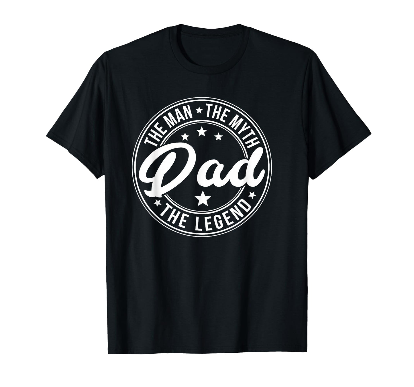 Dad Myth Legend Fathers Day Mens T-Shirt - Casual Everyday Wear Men Women - T-Shirt, Sweatshirt, Hoodie