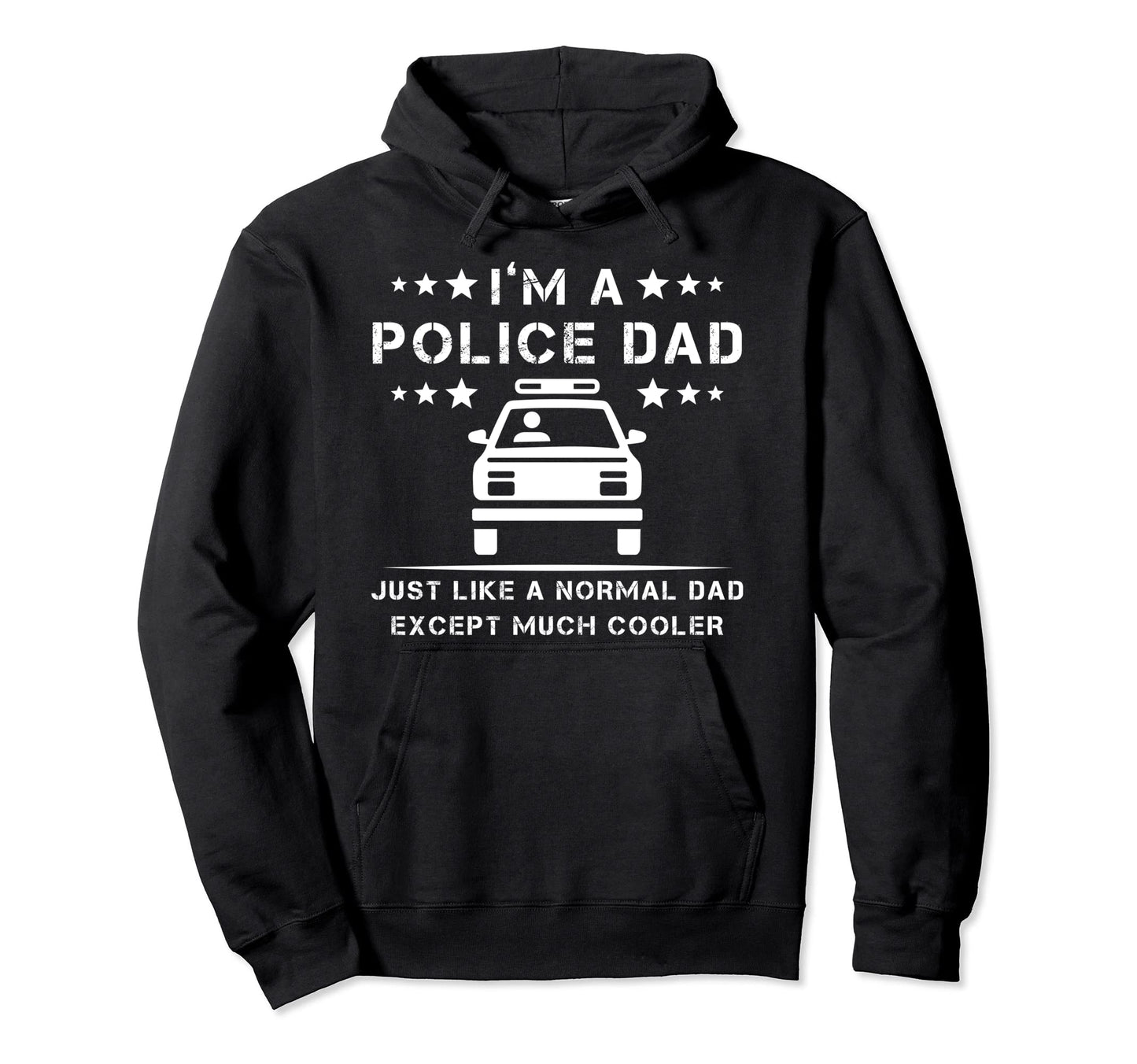 Im Police Dad Just Like Normal Dad Hoodie - Minimalist Print for Adults - T-Shirt, Sweatshirt, Hoodie
